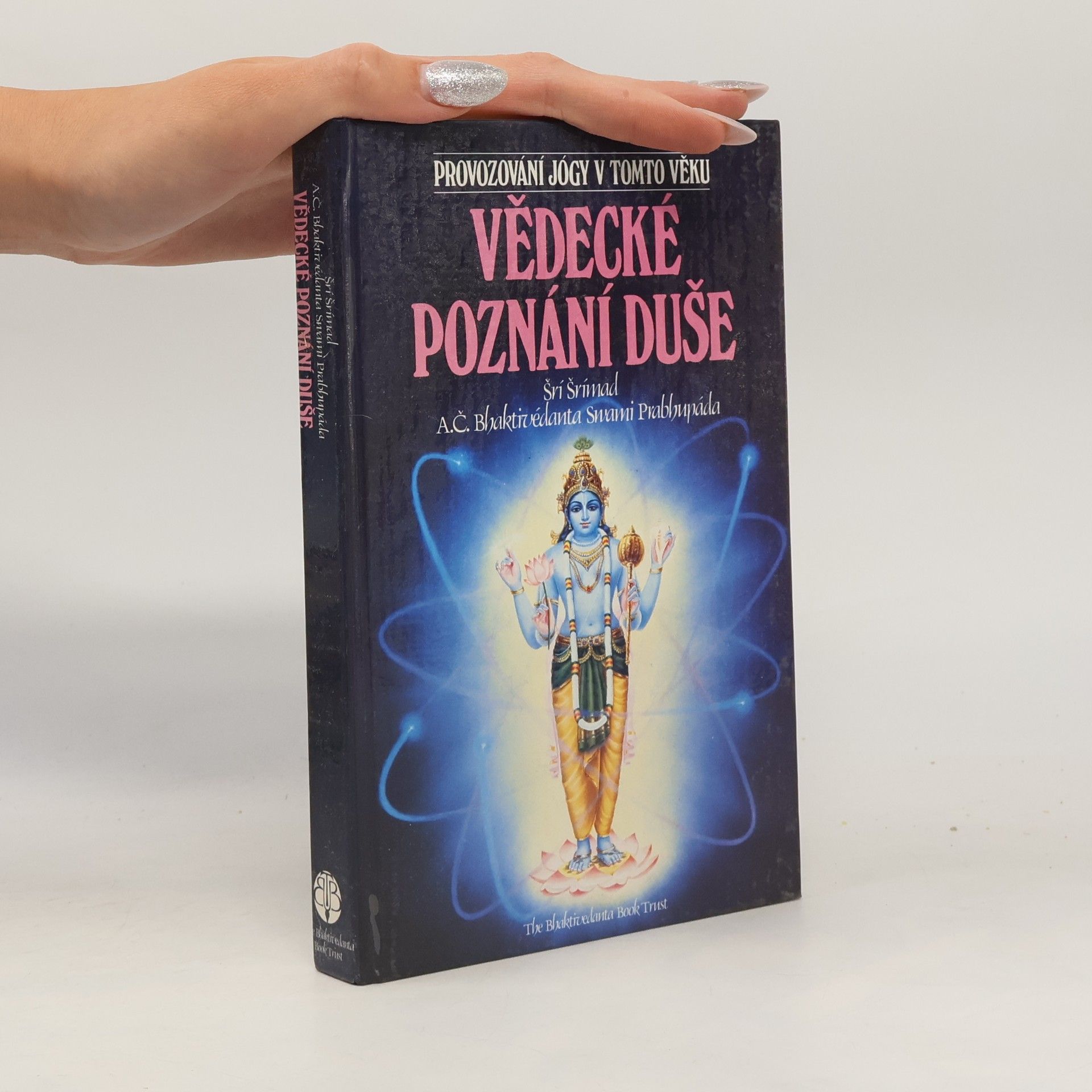 Šrí Šrímad A. Č. Bhaktivédanta Swami Prabhupáda Vědecké poznání duše