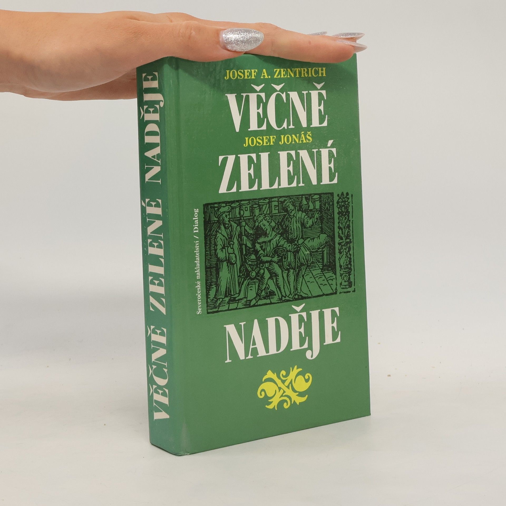 Josef Antonín Zentrich Věčně zelené naděje