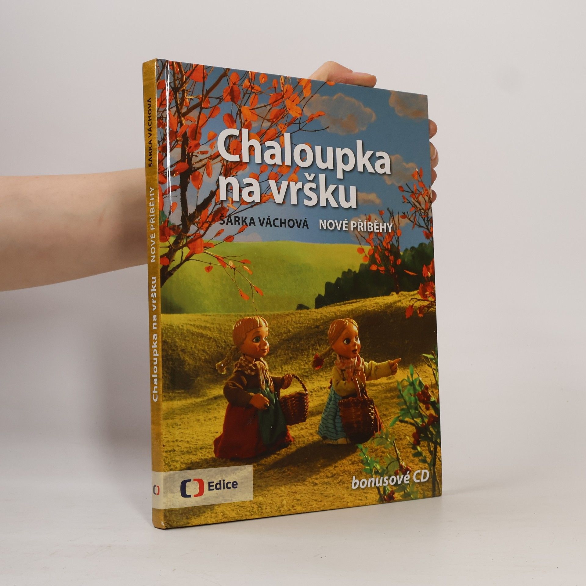 Šárka Váchová Chaloupka na vršku. Nové příběhy