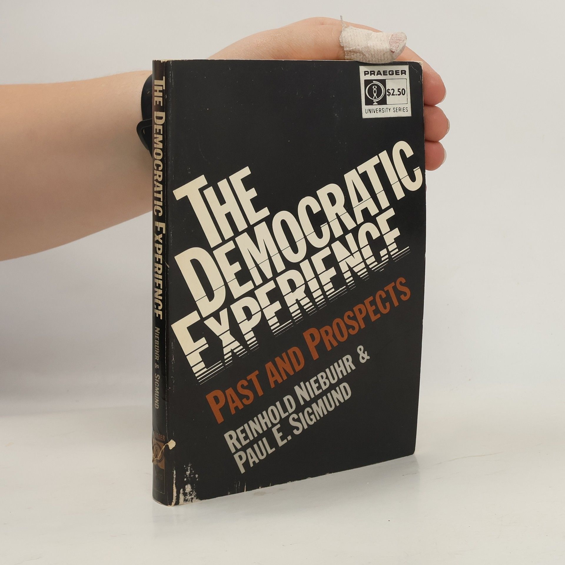 Paul E. Sigmund The Democratic Experience: Past and Prospects