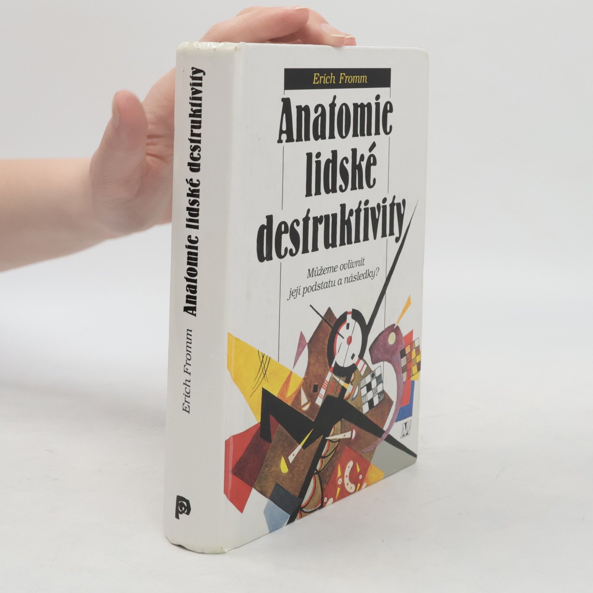 Erich Fromm Anatomie lidské destruktivity