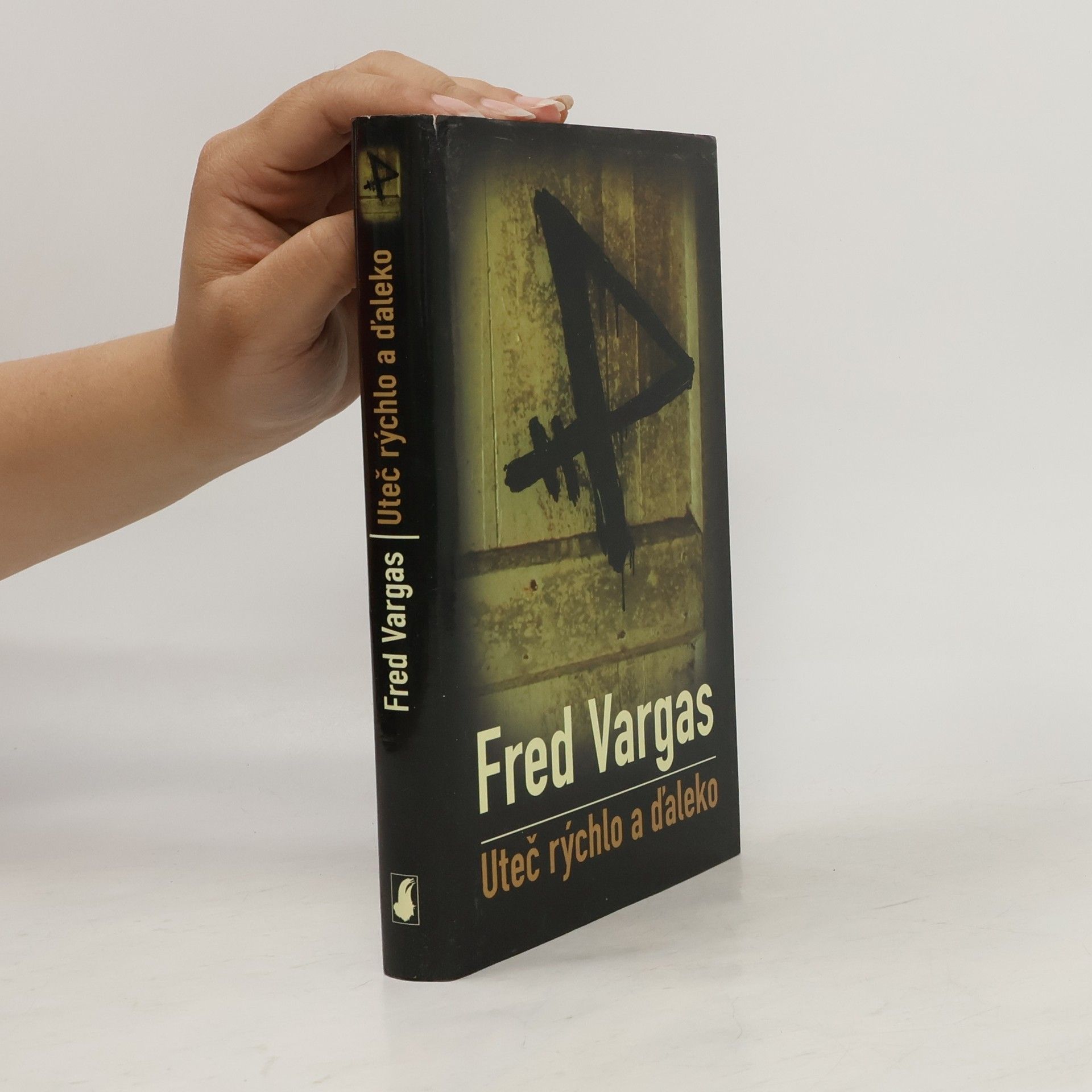 Fred Vargas Uteč rýchlo a ďaleko