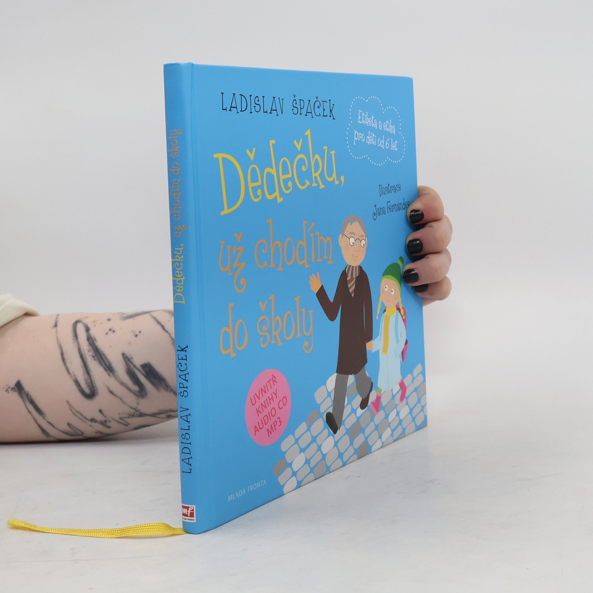 Ladislav Špaček Dědečku, už chodím do školy: Etiketa pro kluky a holčičky od 6 let