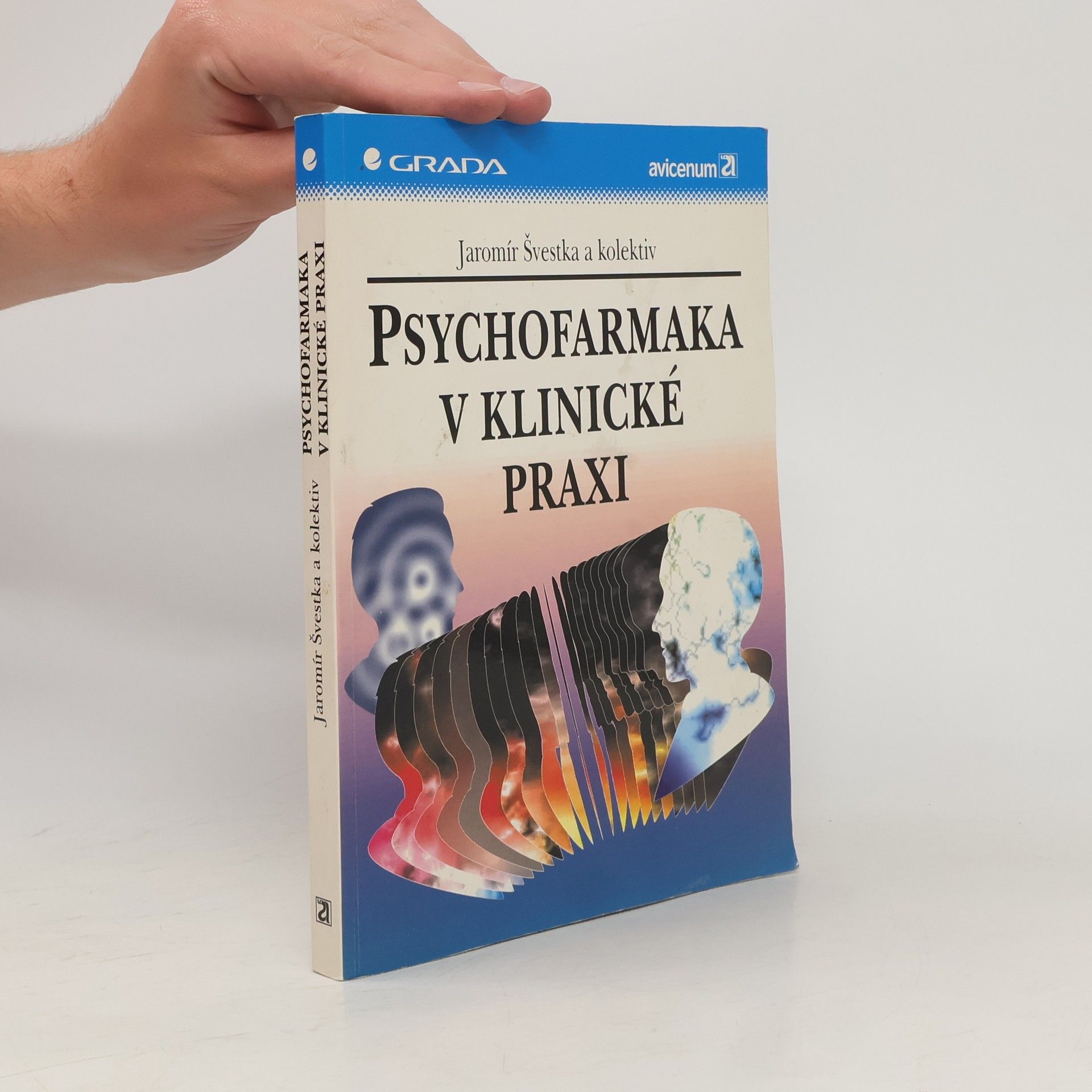Jaromír Švestka Psychofarmaka v klinické praxi