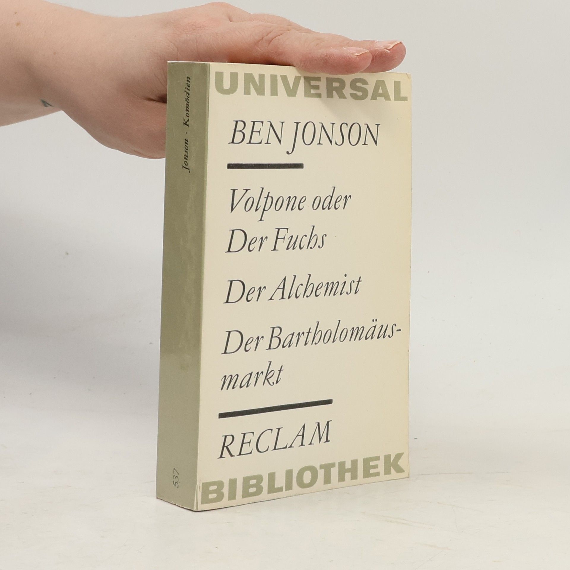 Ben Jonson Komödien. Volpone oder Der Fuchs. Der Alchemist. Der Bartholomäusmarkt