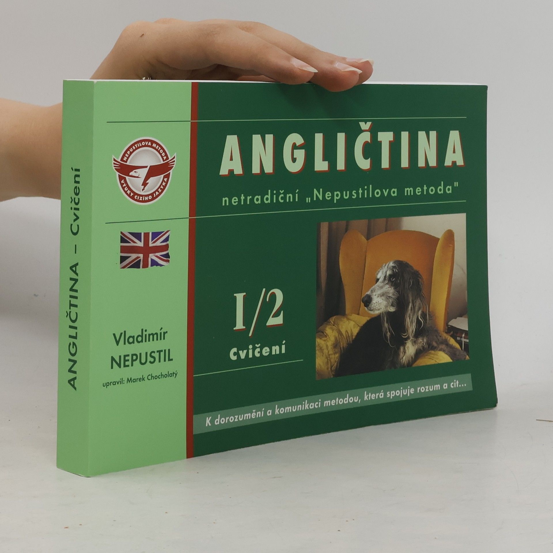 Marek Chocholatý Angličtina - intenzivní kurz: netradiční "Nepustilova metoda. I. díl, 2. část