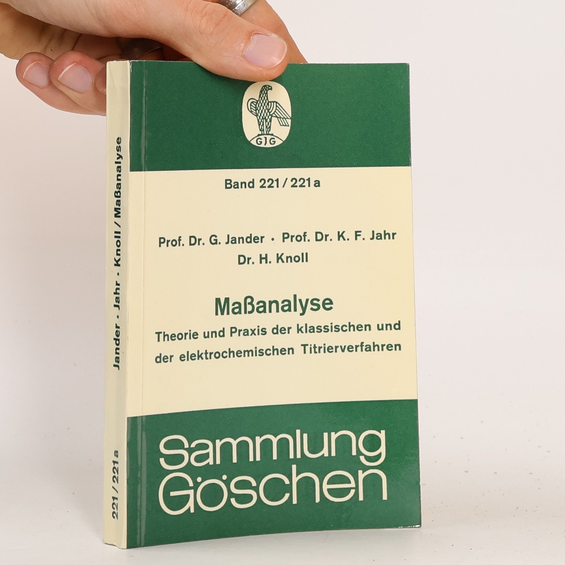 Gerhart Jander Maßanalyse. Theorie und Praxis der klassischen und der elektrochemischen Titrierverfahren