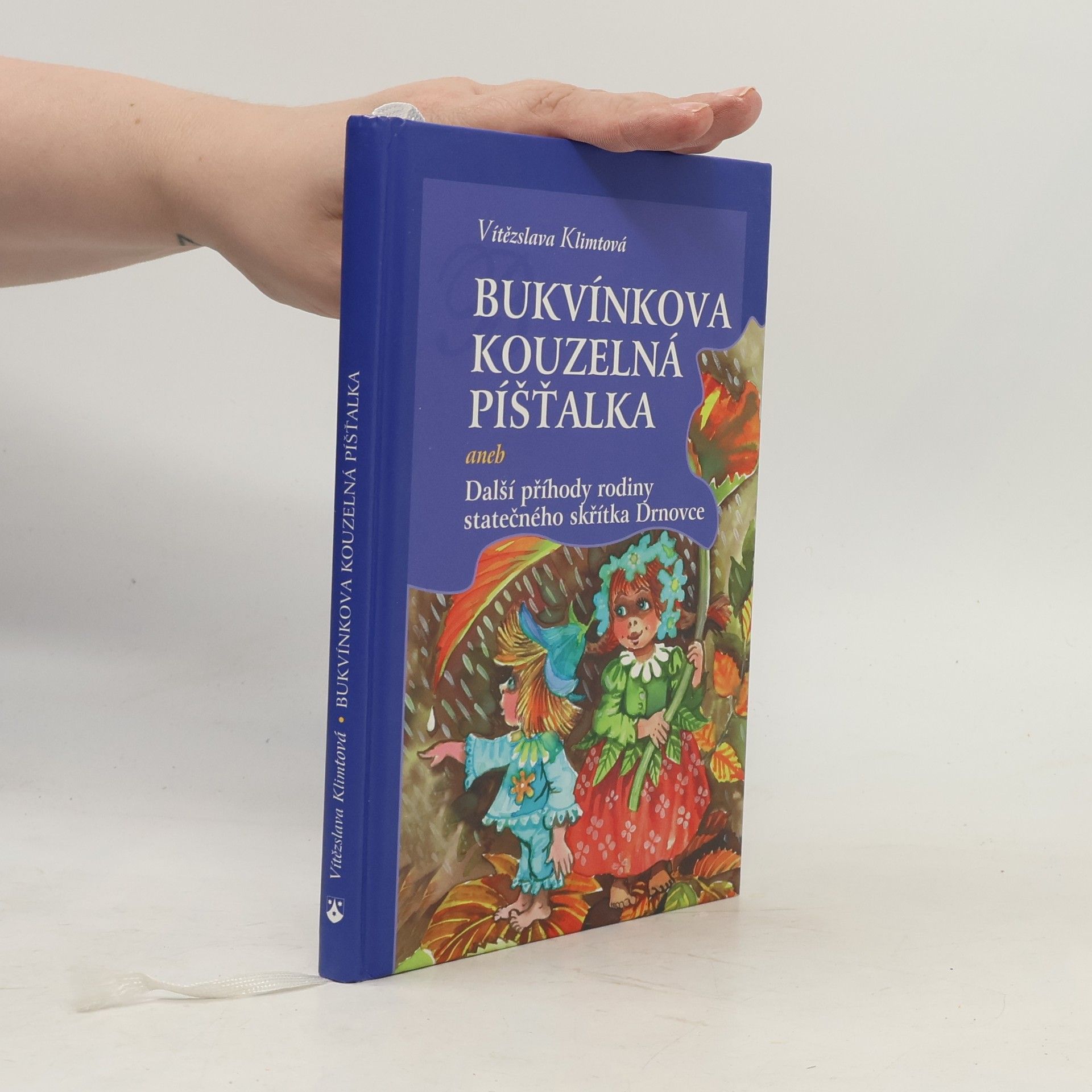 Vítězslava Klimtová Bukvínkova kouzelná píšťalka aneb Další příhody rodiny statečného skřítka Drnovce