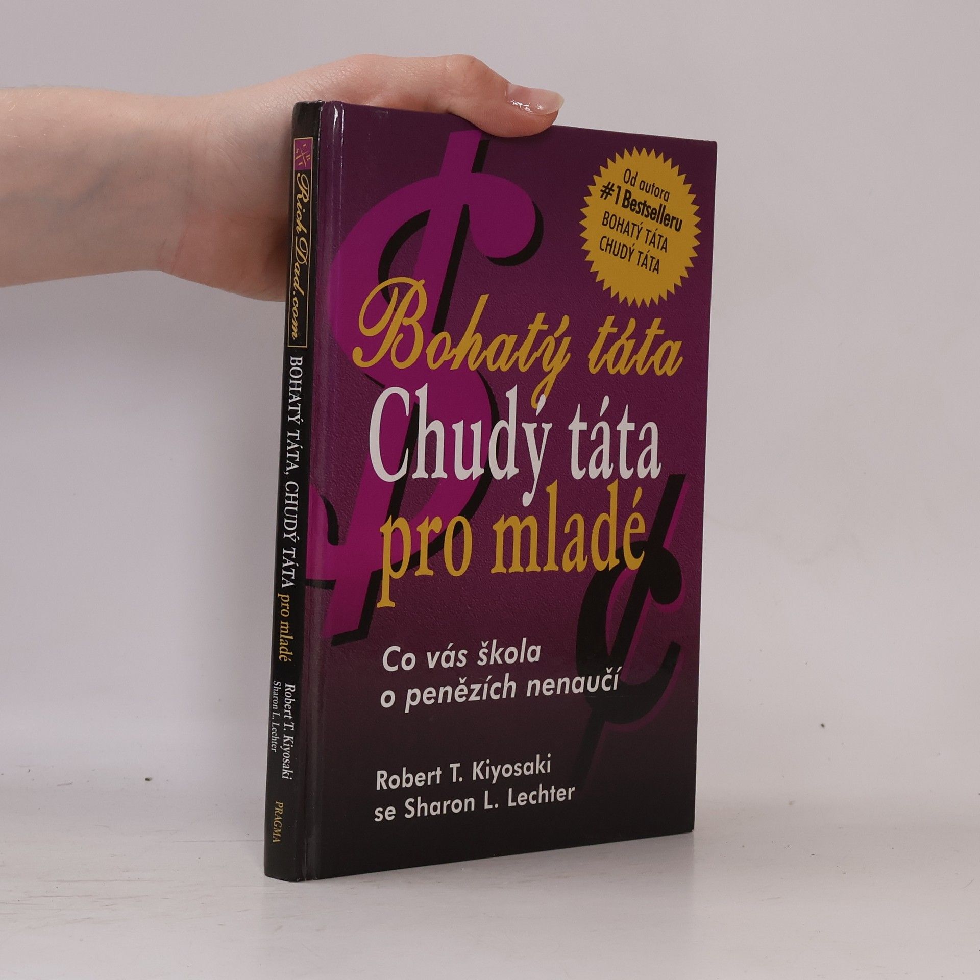Robert Kiyosaki Bohatý táta, chudý táta pro mladé