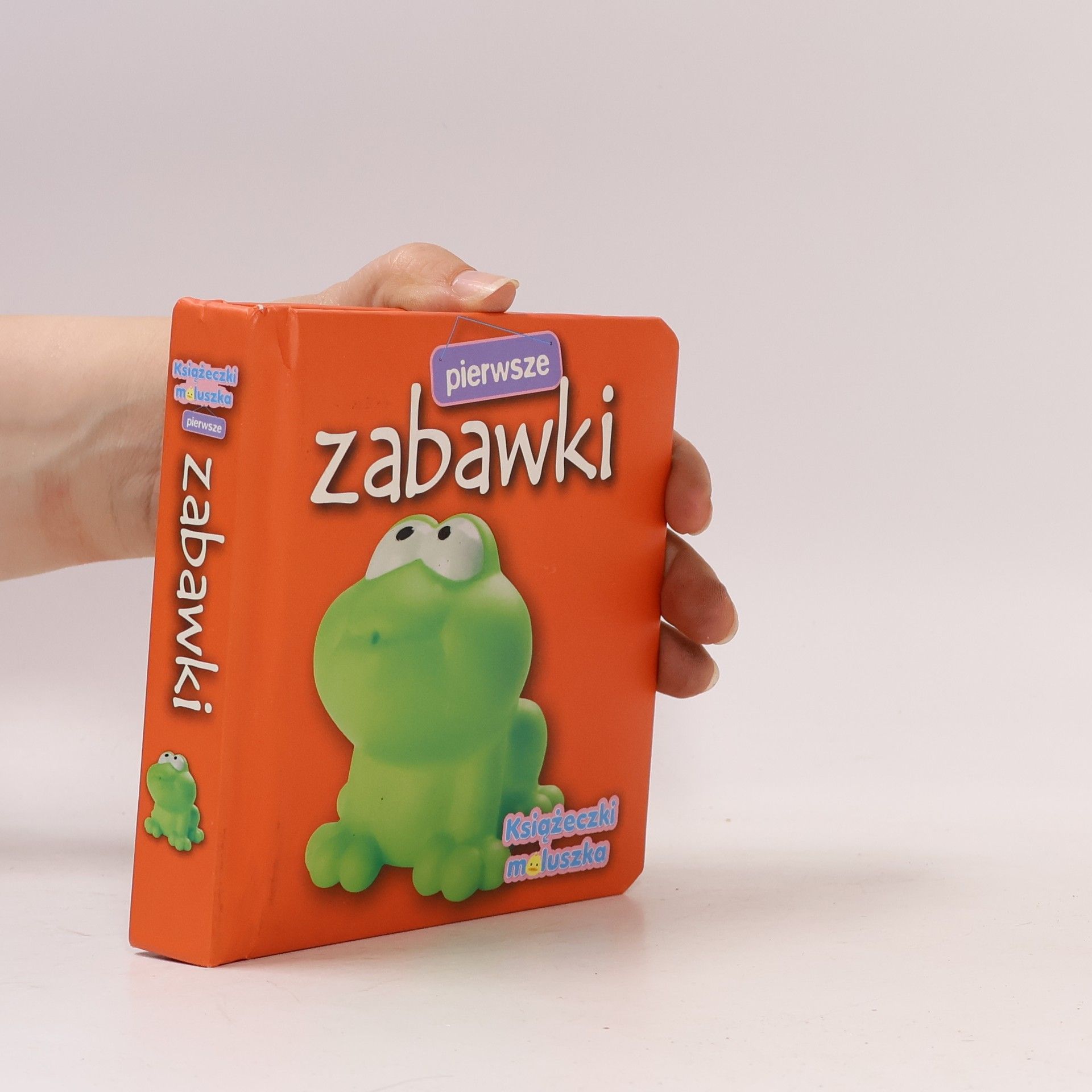 Kolektív autorov Pierwsze zabawki. Książeczki maluszka