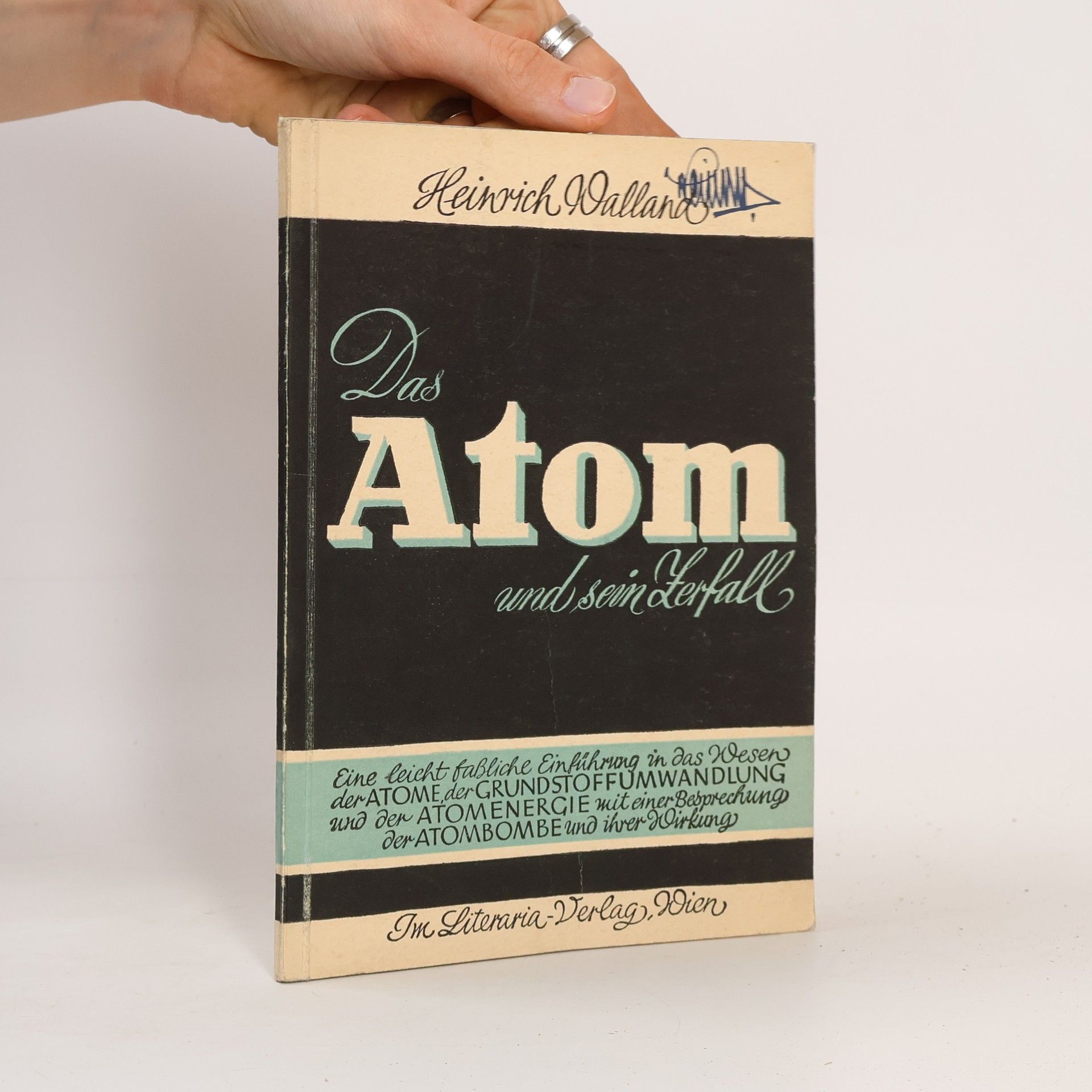 Das Atom und sein Zerfall
