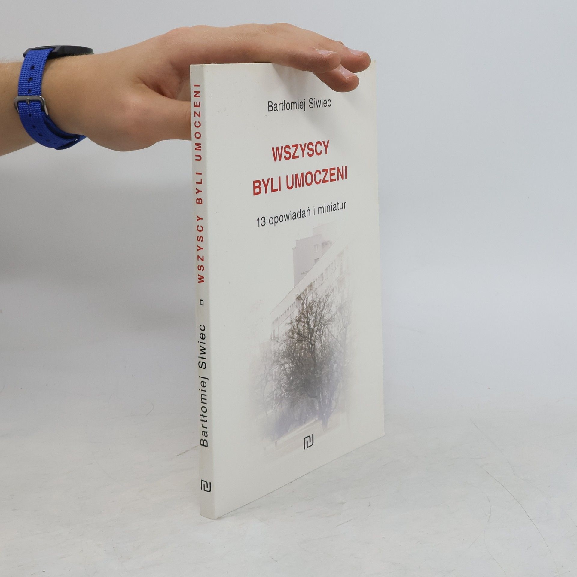 Bartłomiej Siwiec Wszyscy byli umoczeni