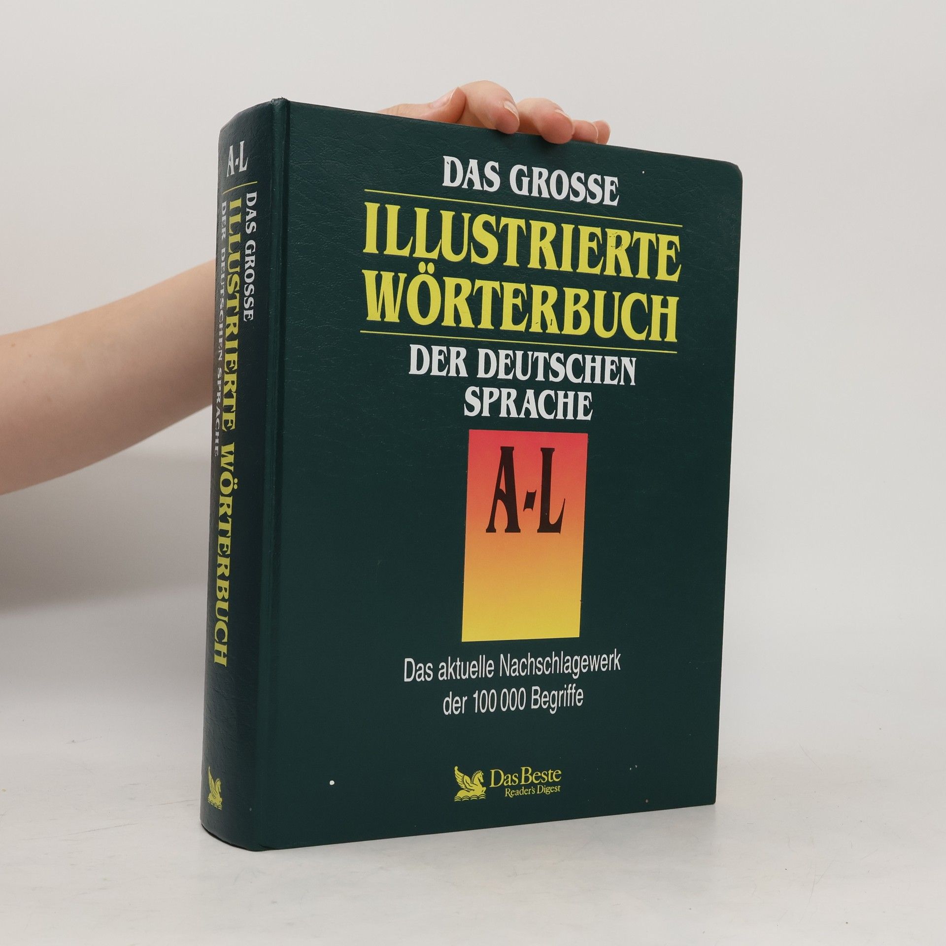Various authors Das grosse illustrierte Wörterbuch der deutschen Sprache A-L
