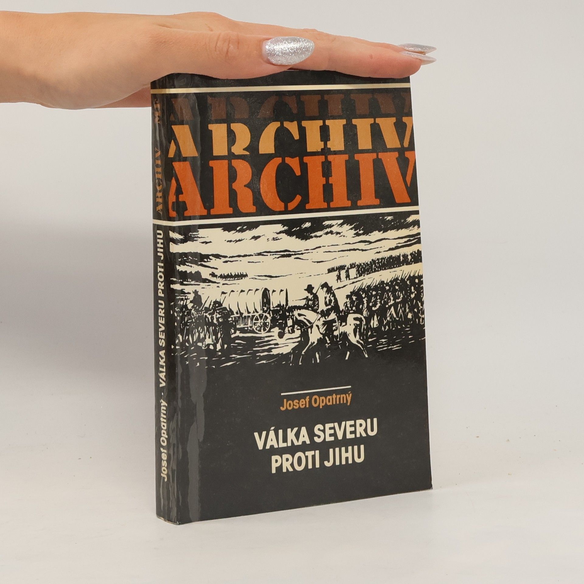 Josef Opatrný Válka Severu proti Jihu