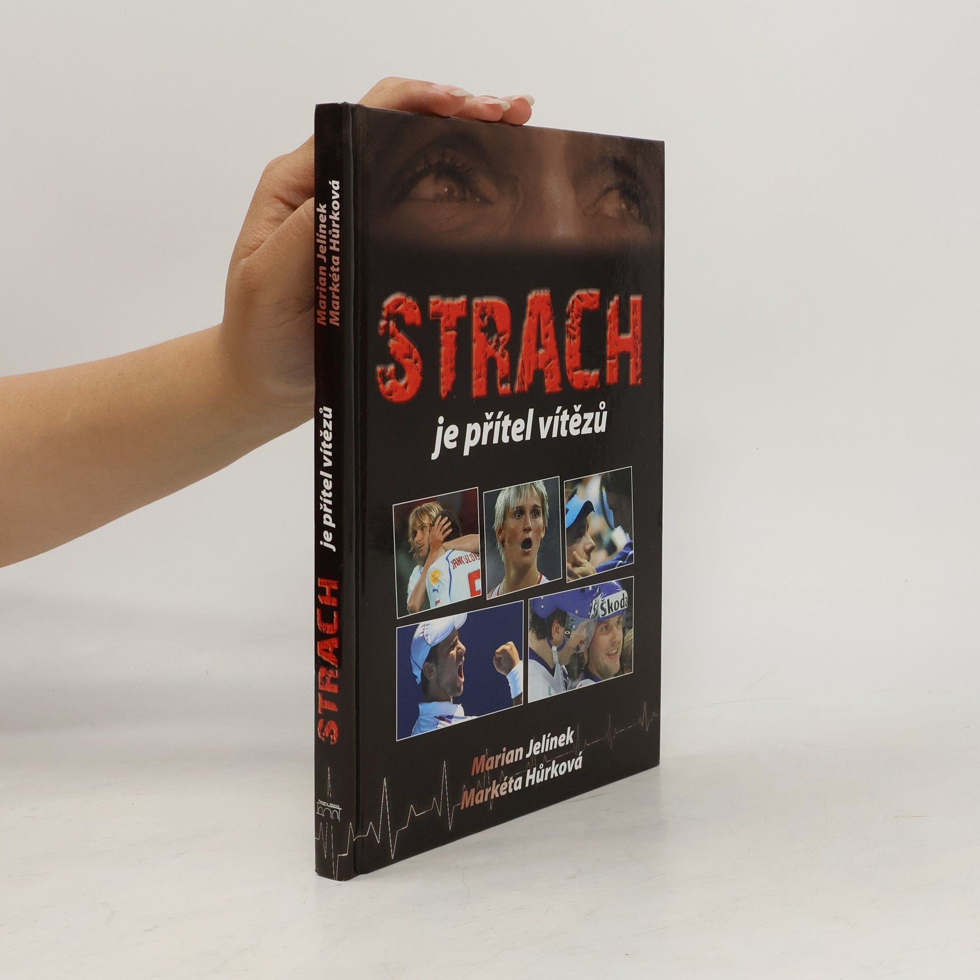 Markéta Hůrková Strach je přítel vítězů