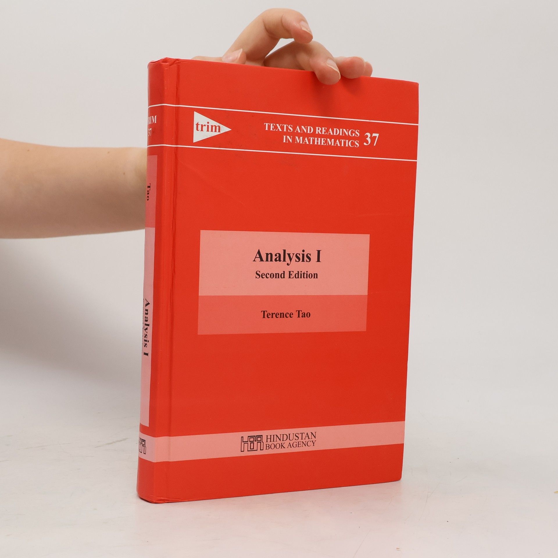 Terence Tao Texts and Readings in Mathematics - 37: Analysis I