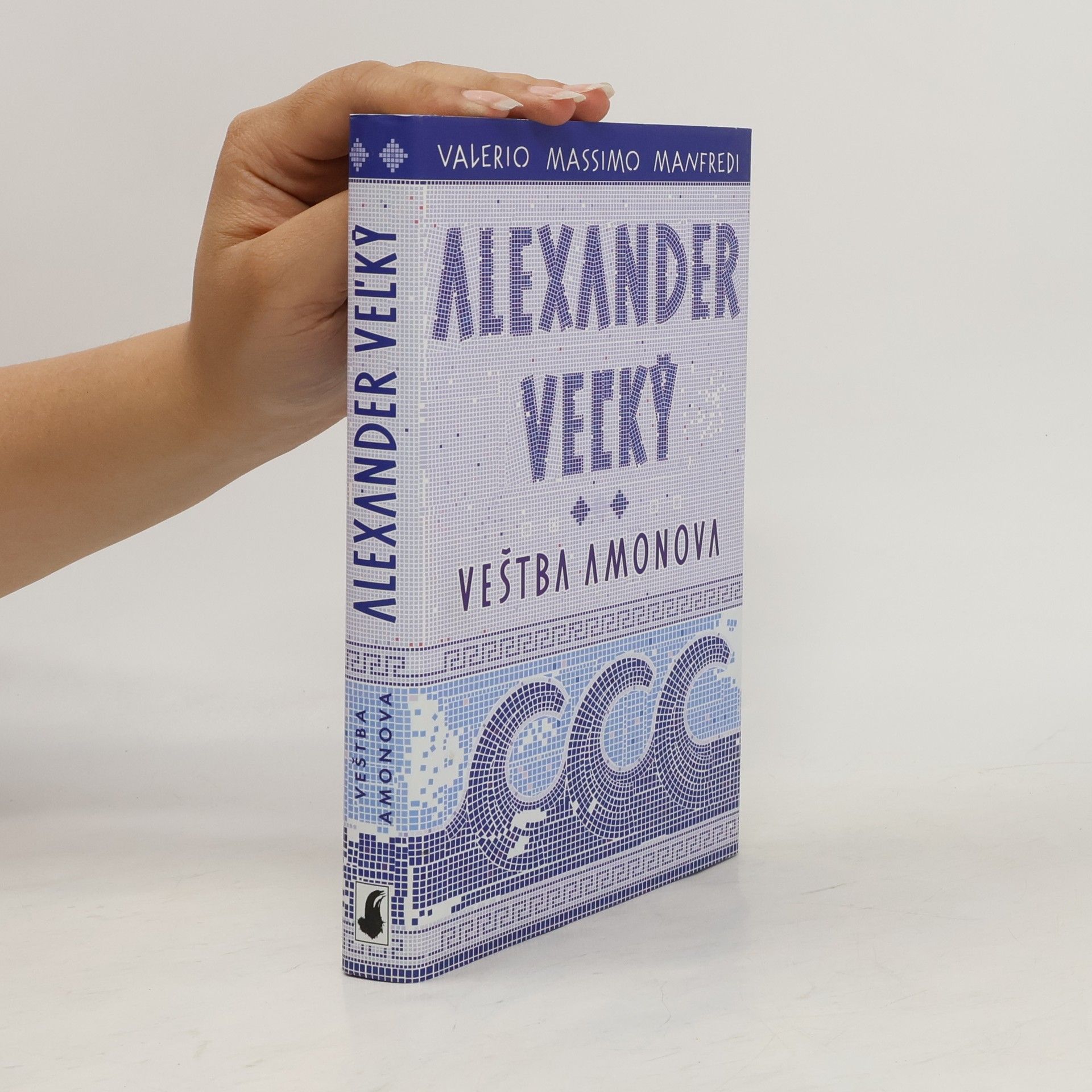 Valerio Massimo Manfredi Alexander Veľký. Veštba Amonova