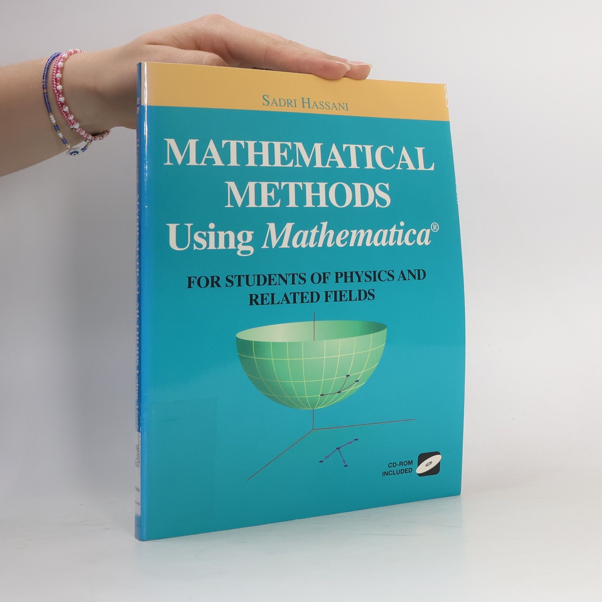 Sandri Hassani Mathematical Methods. Using Mathematica for Students of Physics and Related Fields