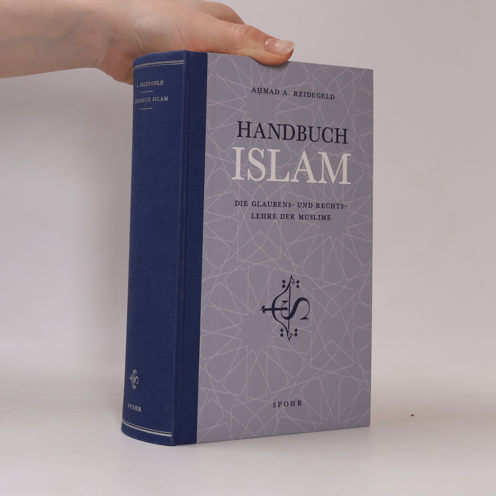 Ahmad A. Reidegeld Handbuch Islam: Die Glaubens- und Rechtslehre der Muslime