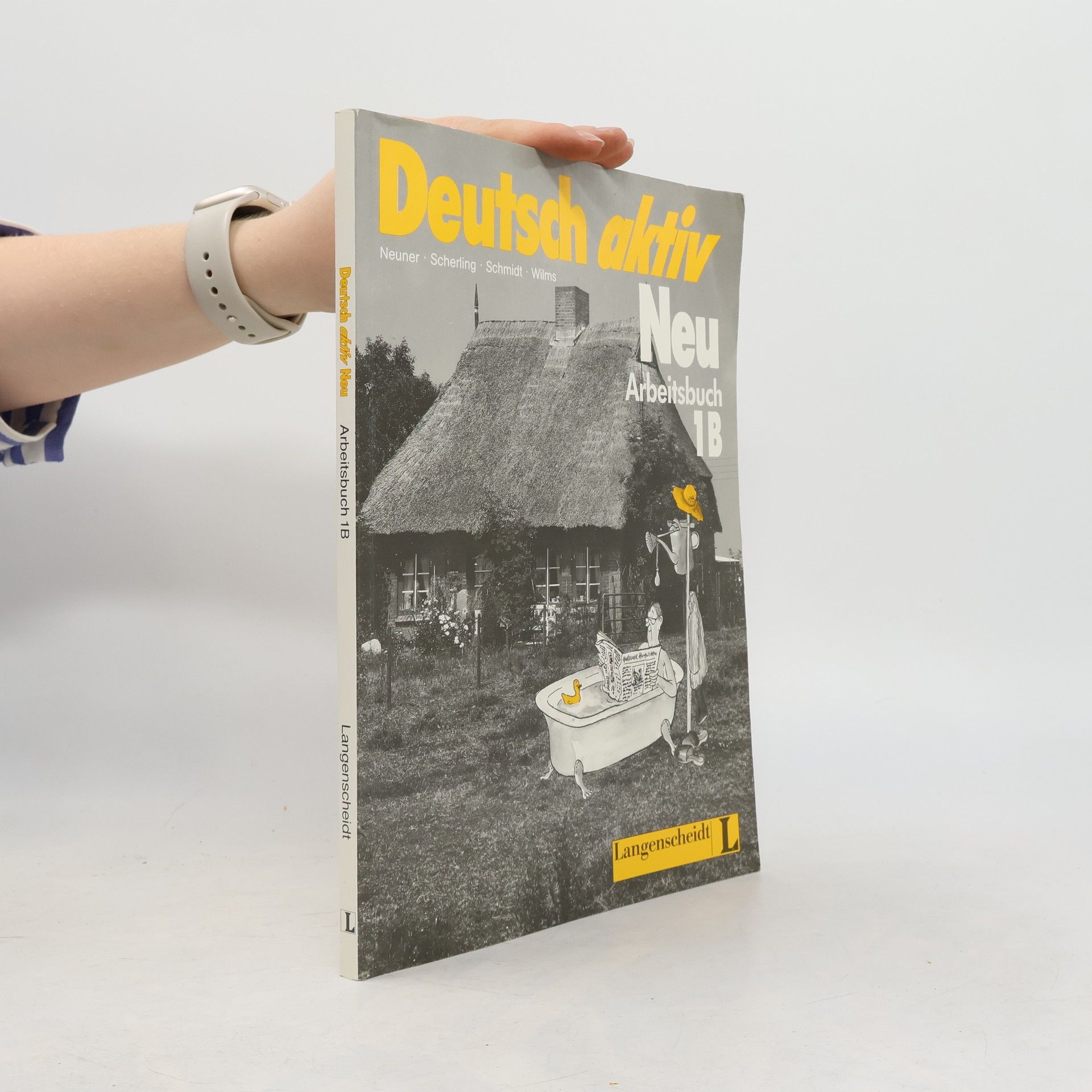 Gerhard Neuner Deutsch Aktiv Neu. Arbeitsbuch 1B