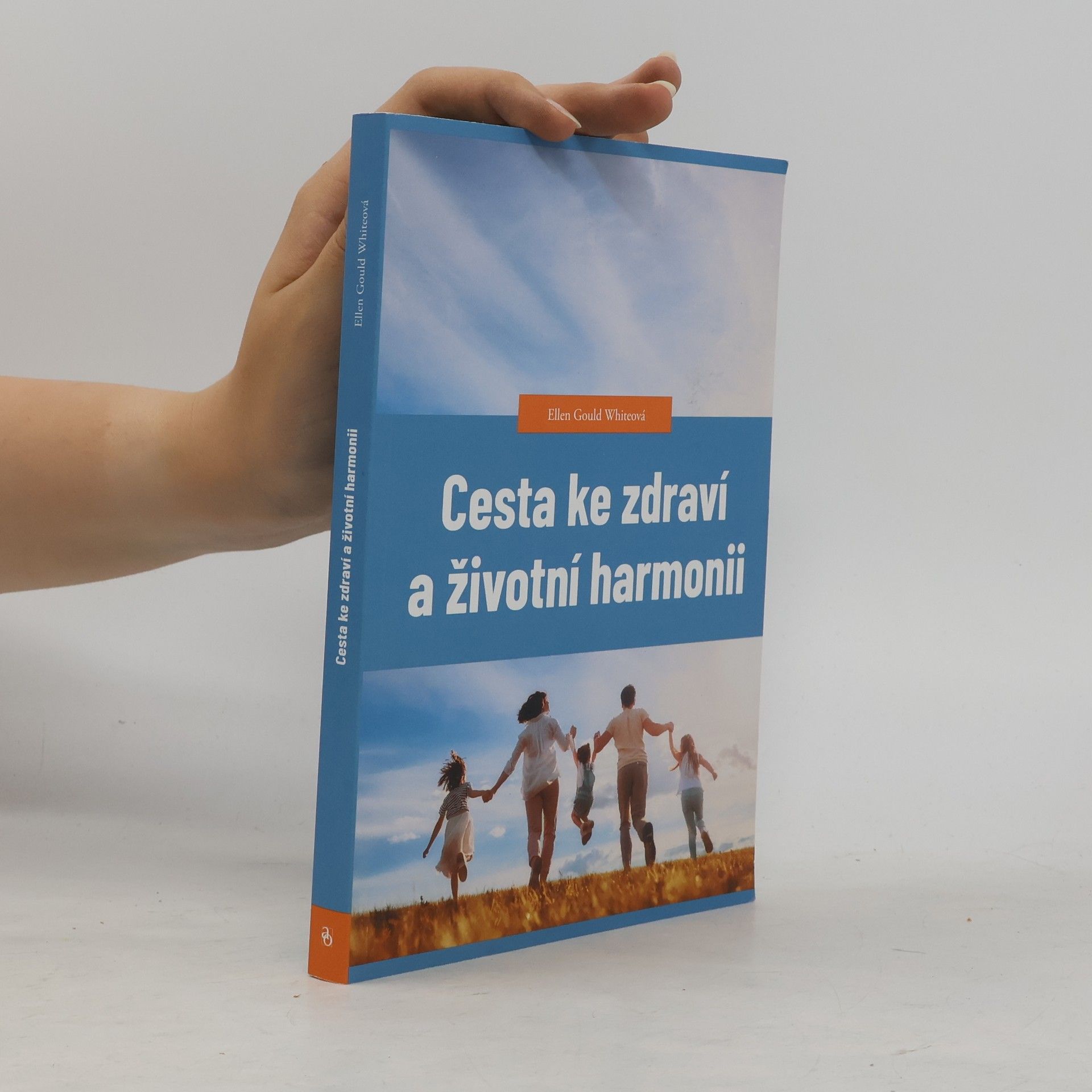 Ellen G. White Cesta ke zdraví a životní harmonii