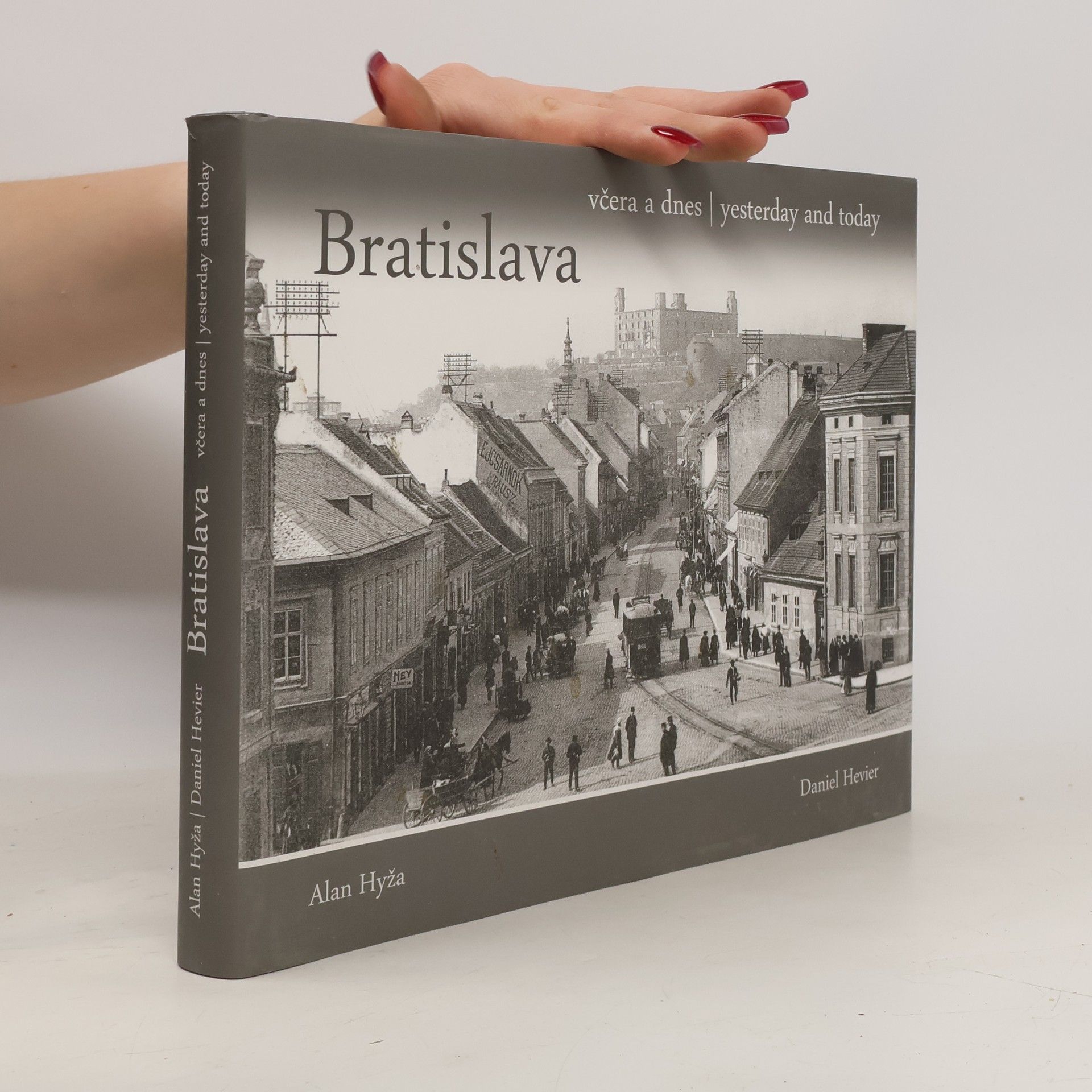Daniel Kolár Bratislava. Včera a dnes / Yesterday and today