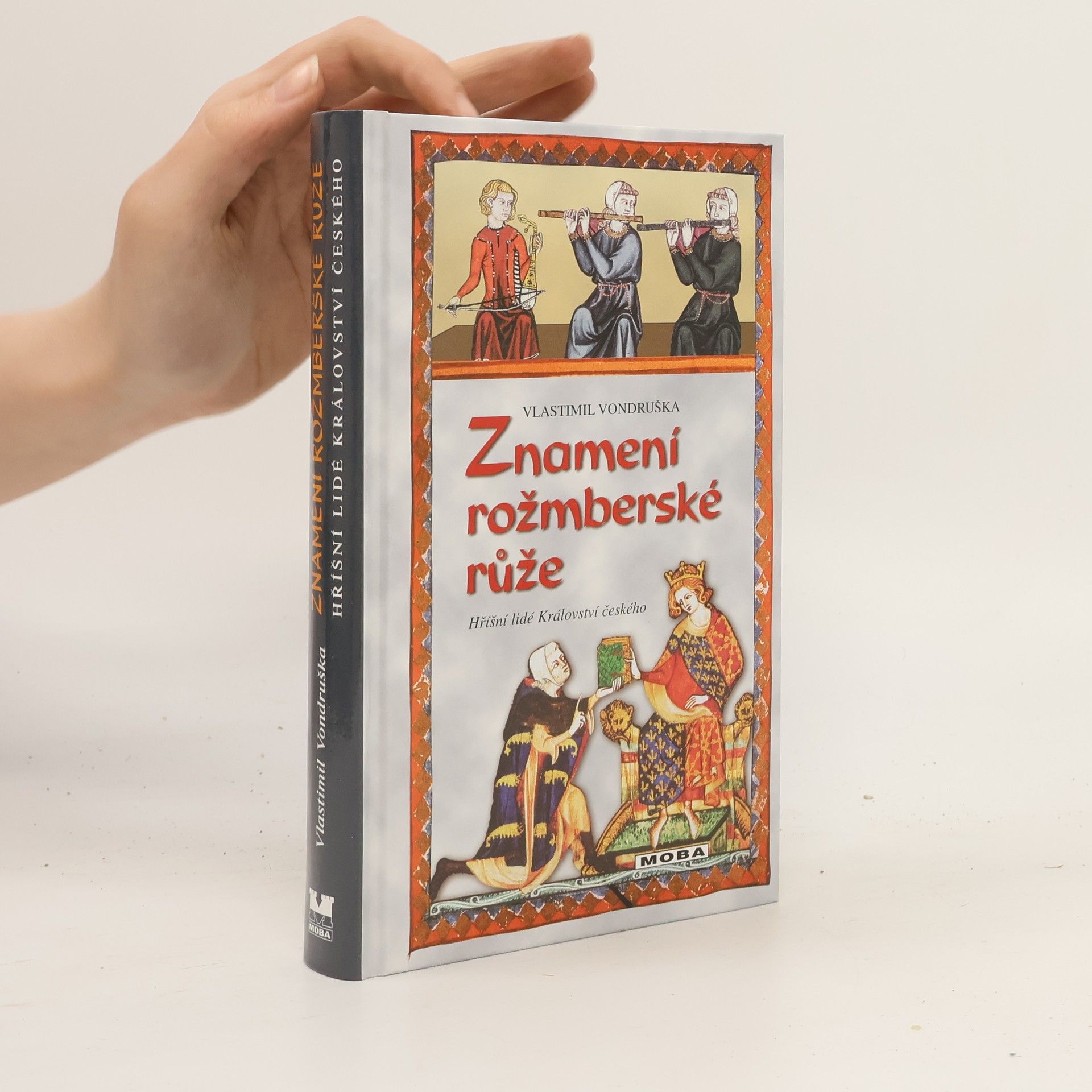 Vlastimil Vondruška Znamení rožmberské růže, aneb, Tři zločiny, které rozřešil královský prokurátor Oldřich z Chlumu