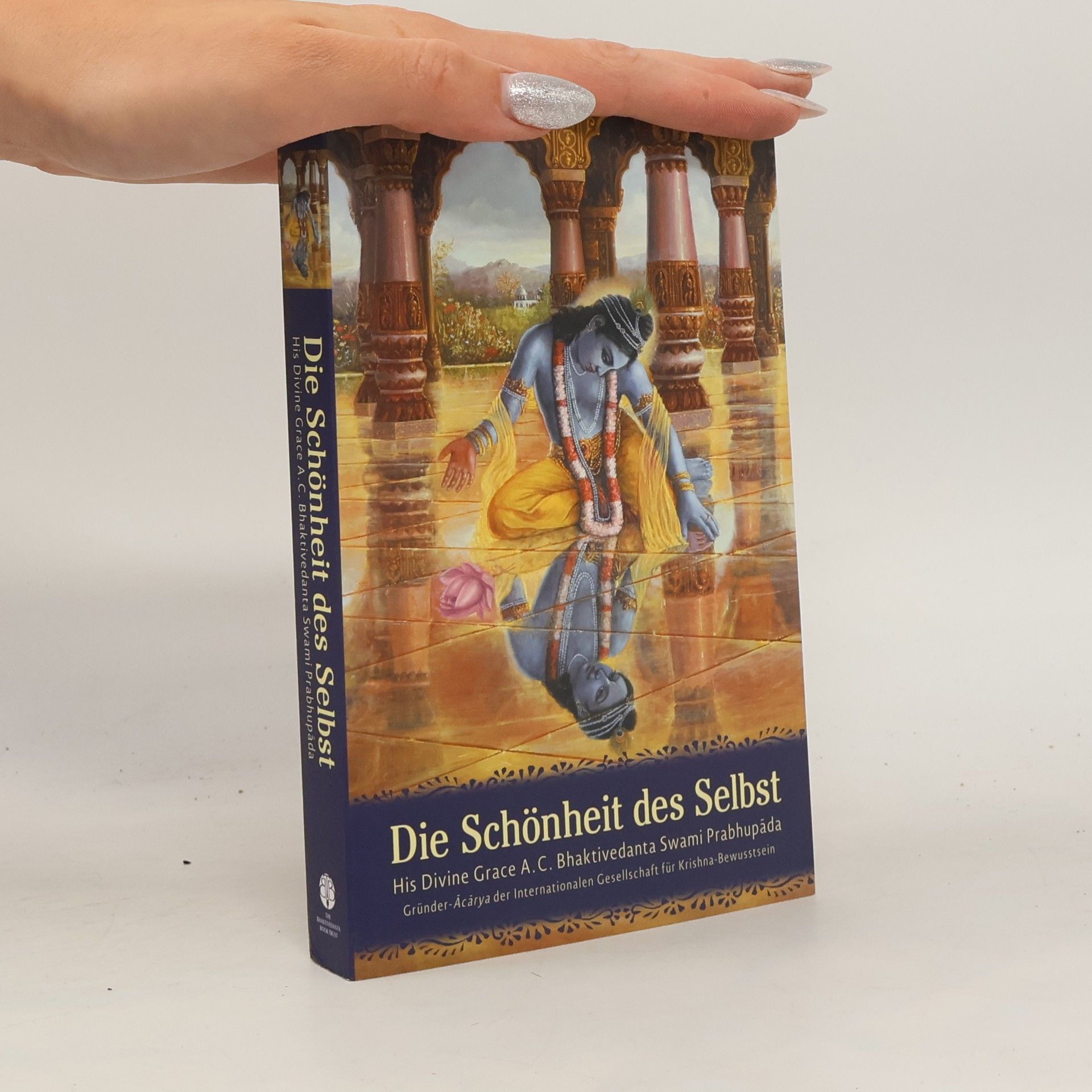 A. C. Bhaktivedanta Swami Prabhupada Die Schönheit des Selbst