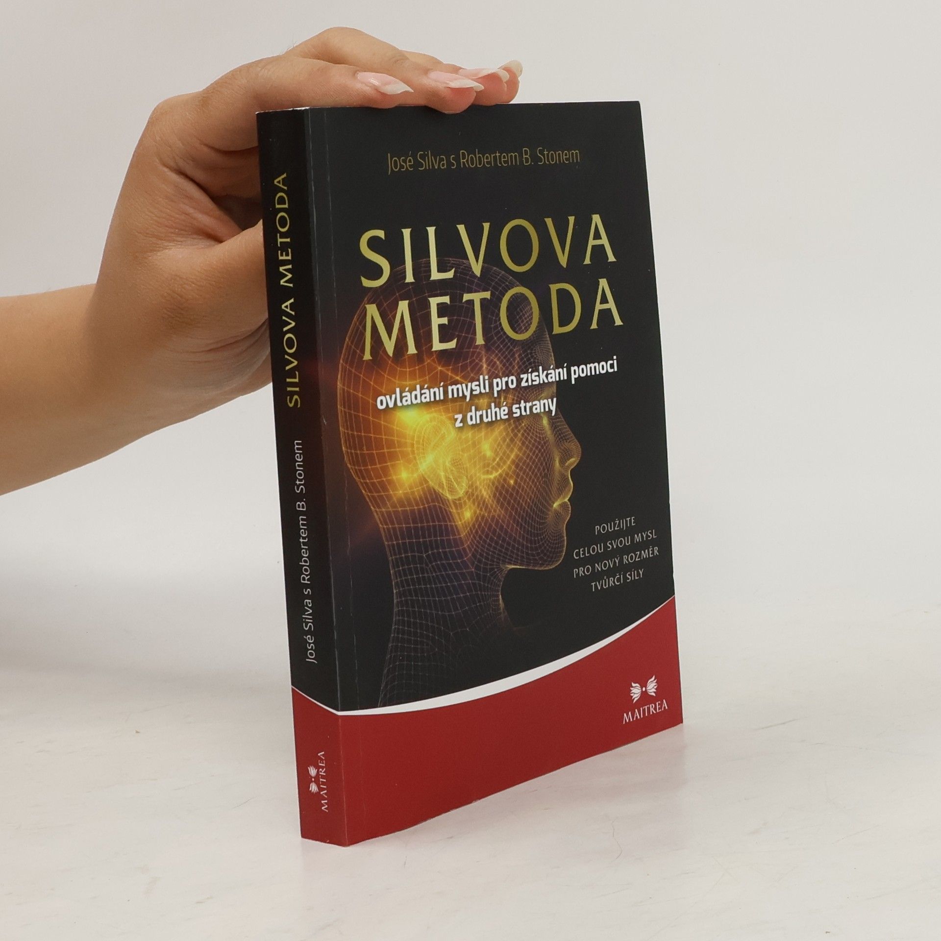 Robert Stone Silvova metoda ovládání mysli pro získání pomoci z druhé strany