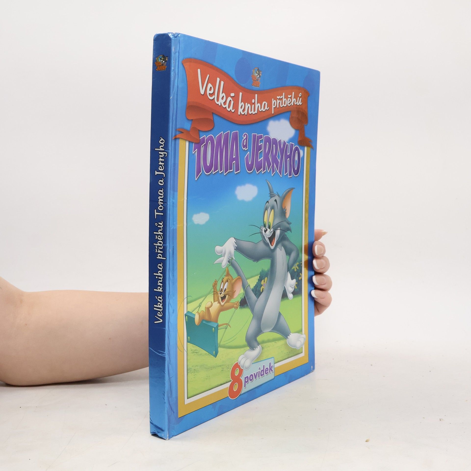 Various authors Velká kniha příběhů Toma a Jerryho (8 povídek)
