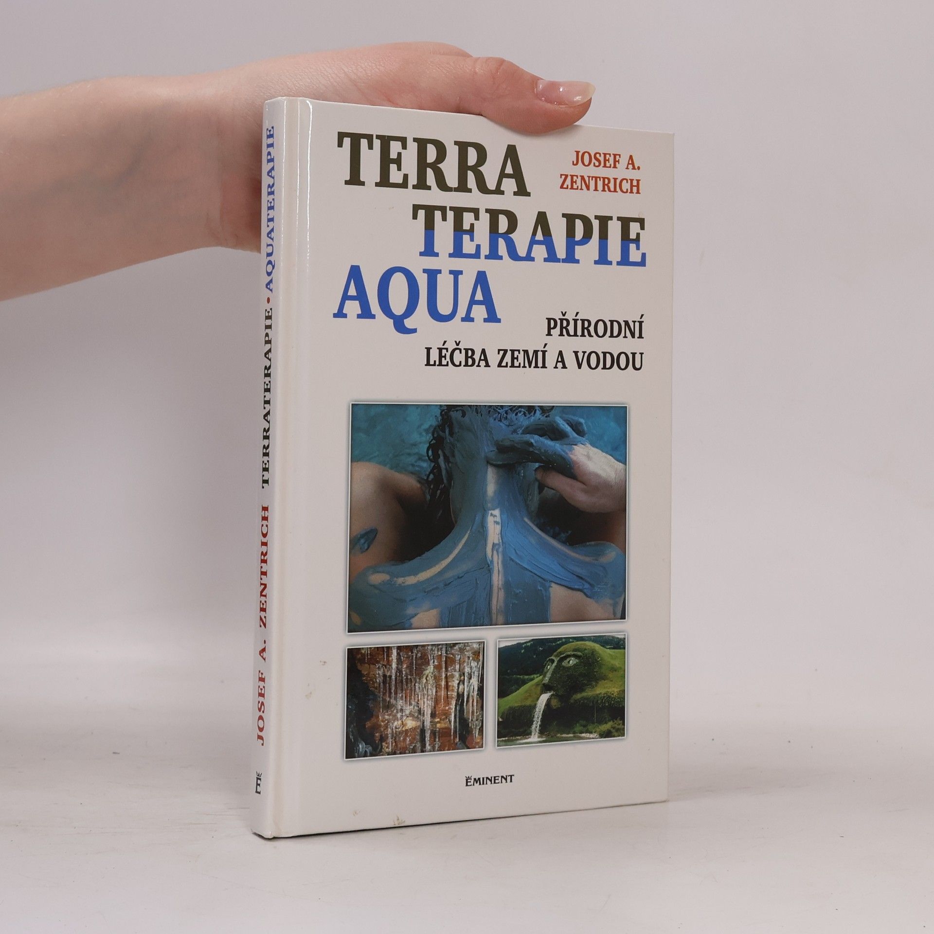 Josef Antonín Zentrich Terraterapie a aquaterapie: Léčení zemí a vodou