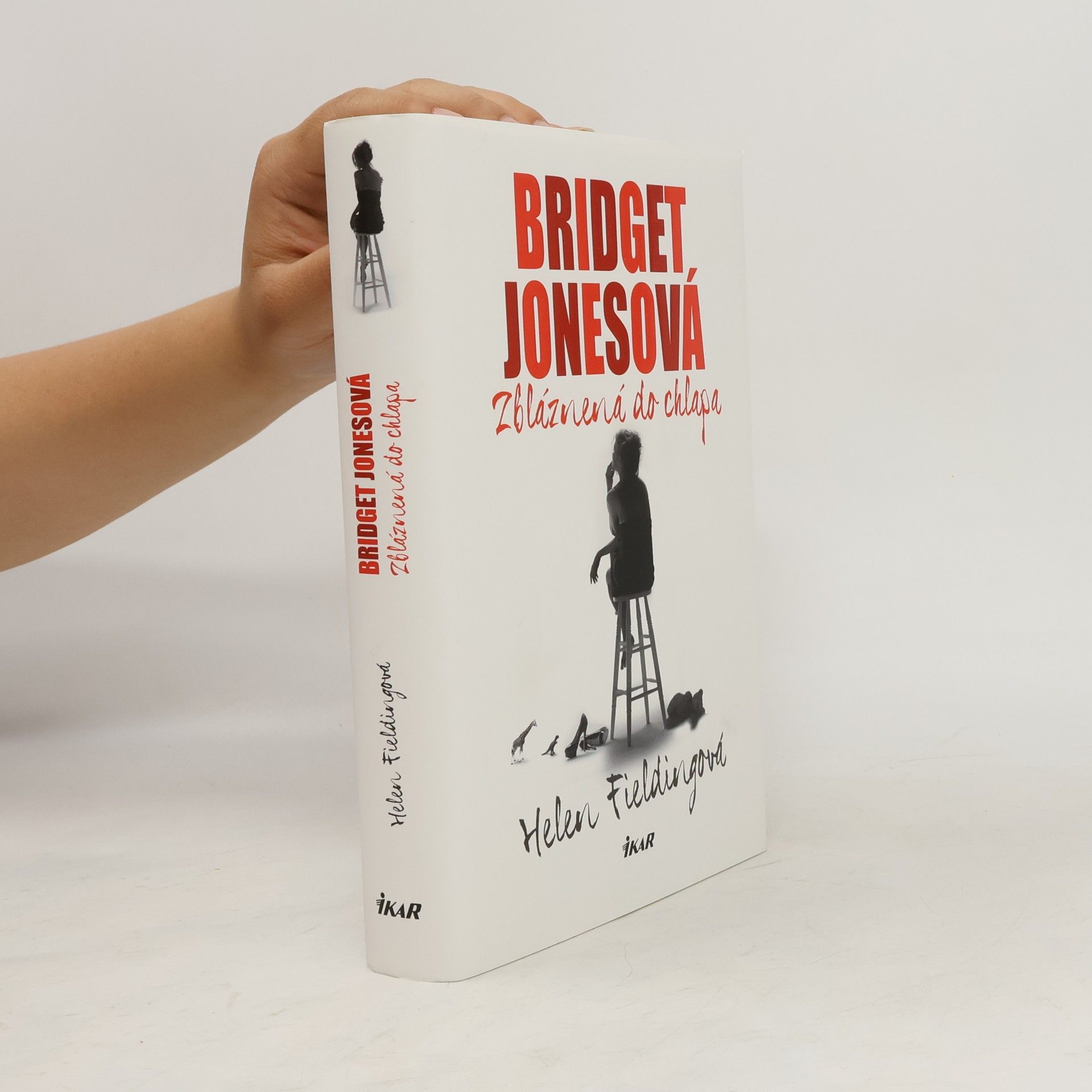 Helen Fielding Bridget Jonesová: Zbláznená do chlapa