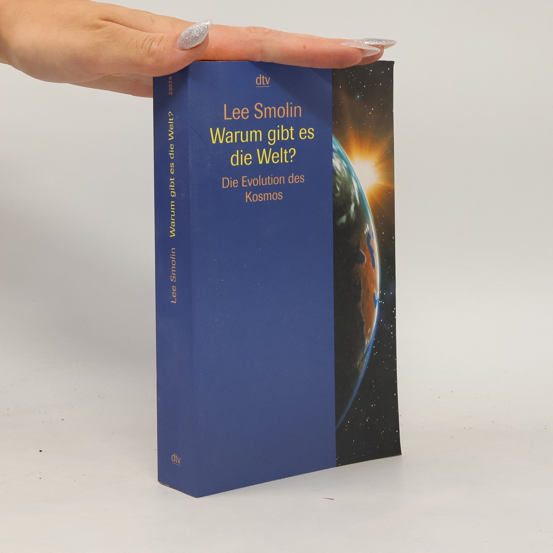 Lee Smolin Warum gibt es die Welt?