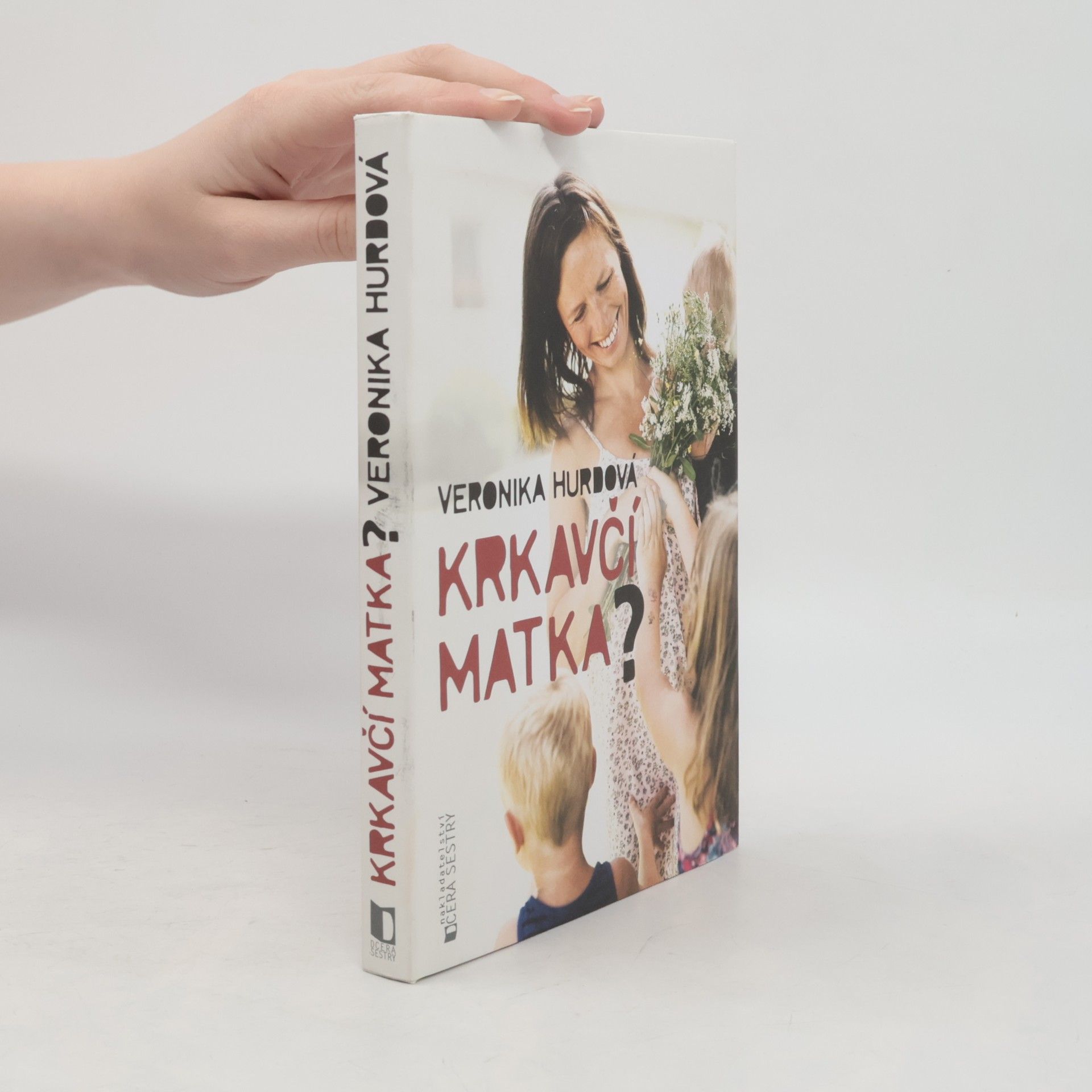 Veronika Hurdová Krkavčí matka?