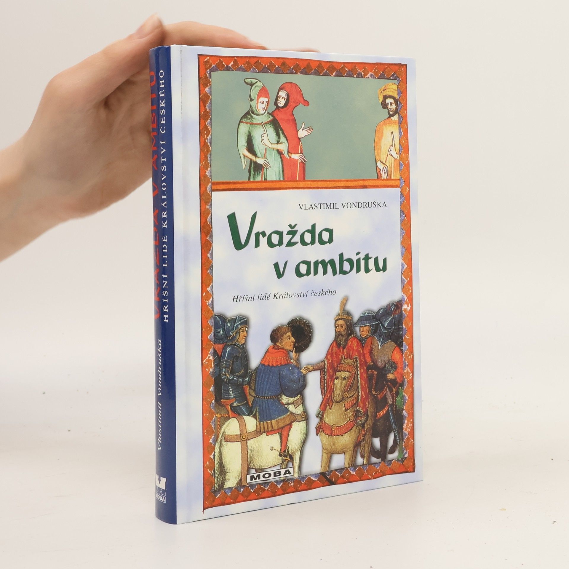 Vlastimil Vondruška Vražda v ambitu. Hříšní lidé Království českého