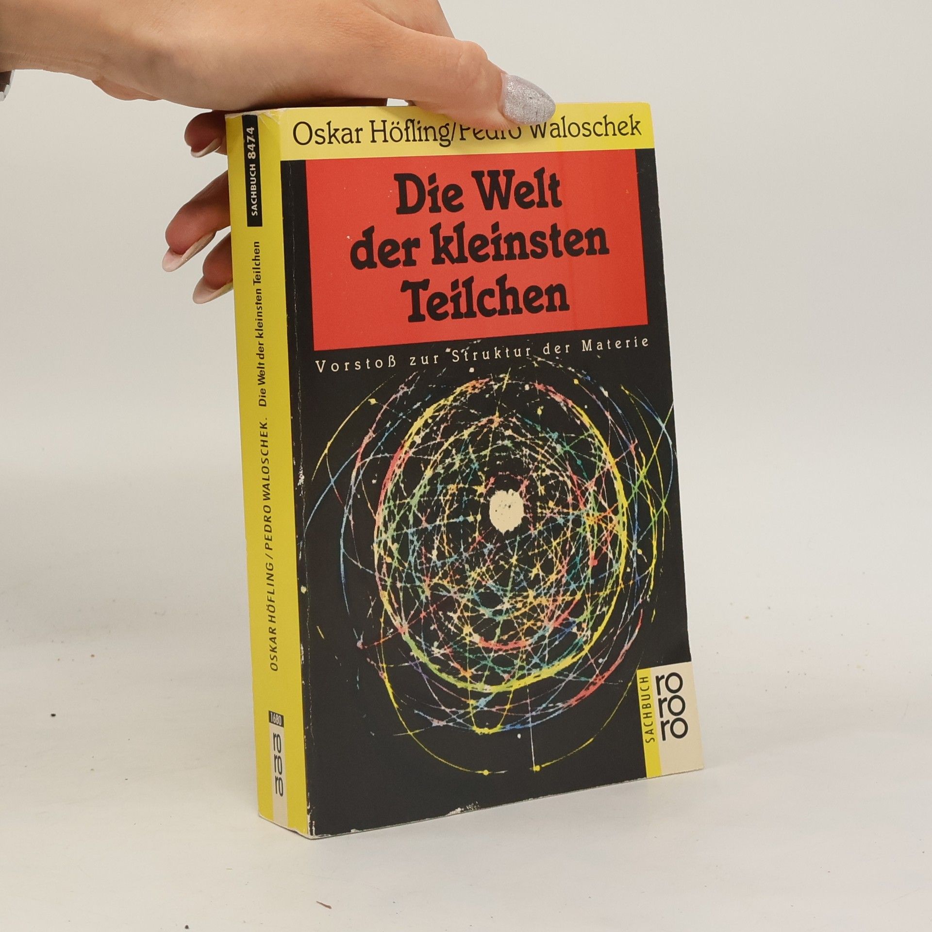 Oskar Höfling Die Welt der kleinsten Teilchen