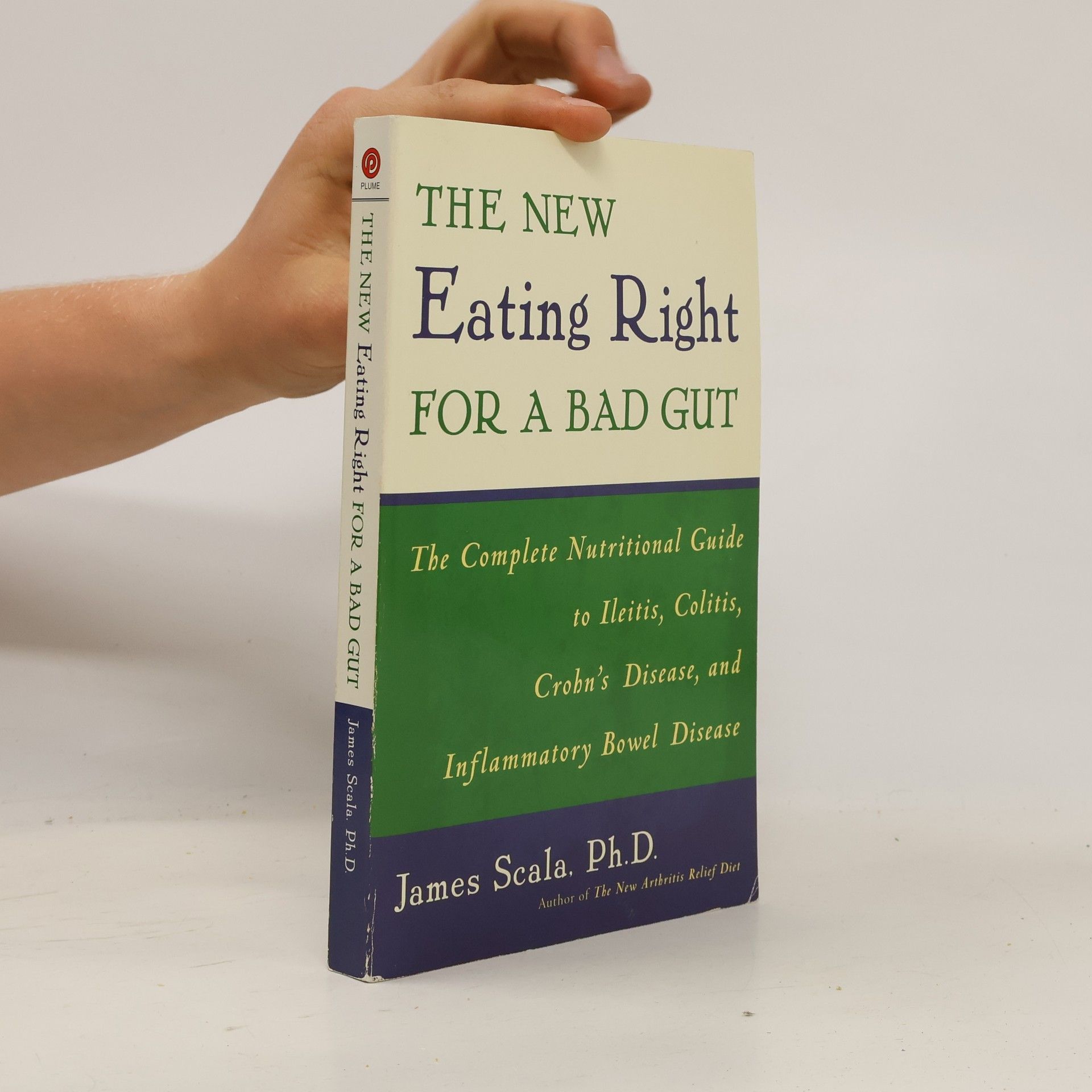 James Scala, Ph.D. The New Eating Right for a Bad Gut