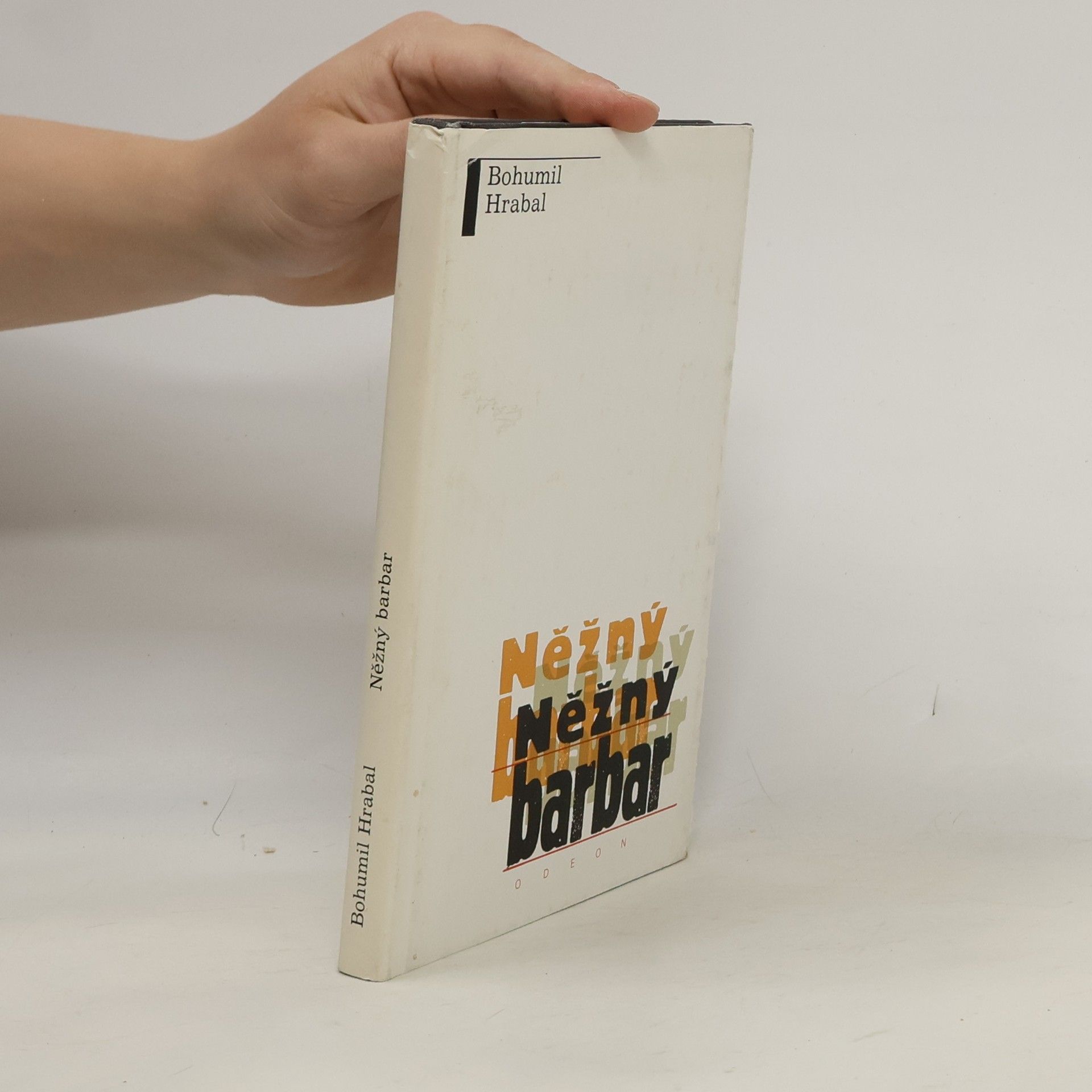 Bohumil Hrabal Něžný barbar