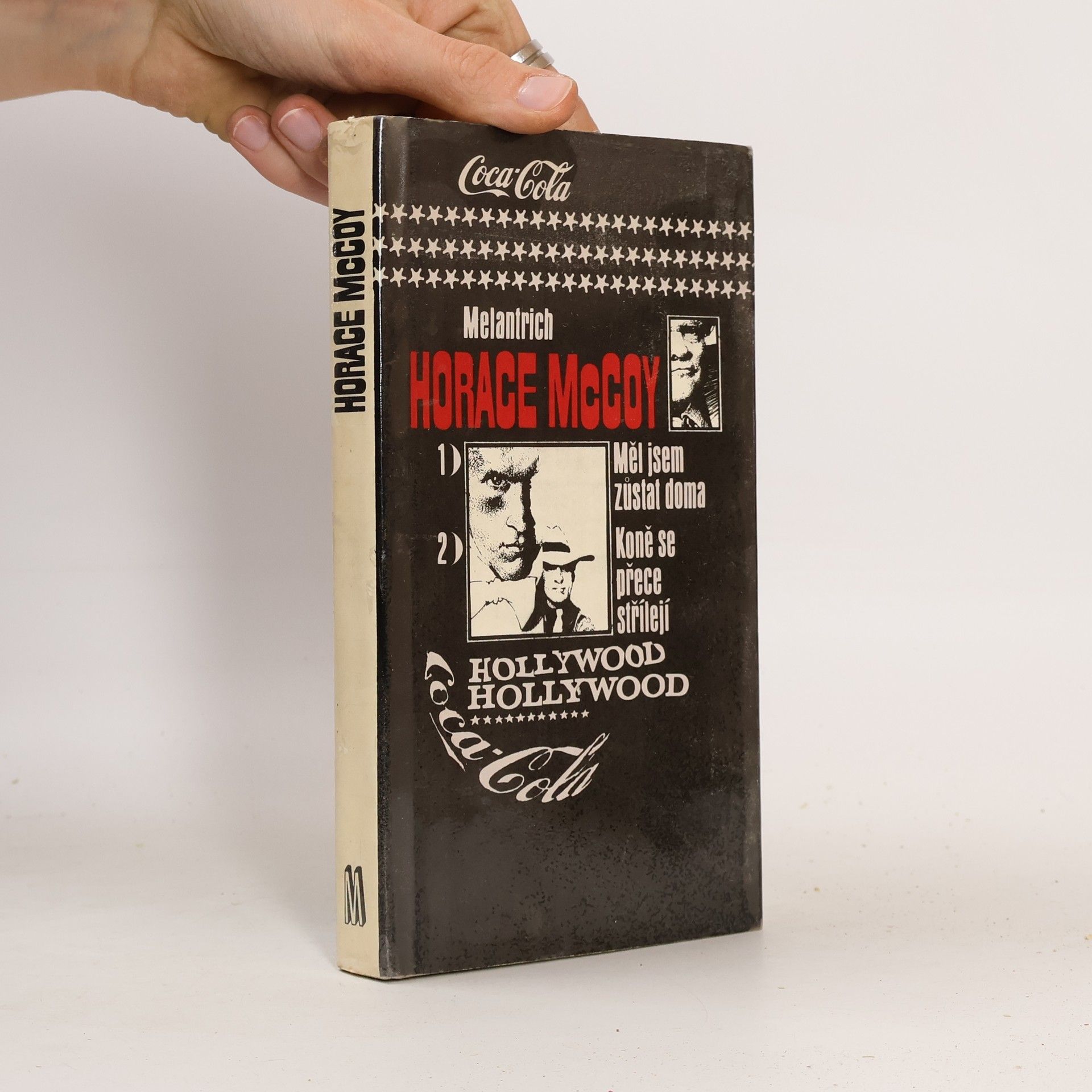 Horace McCoy Měl jsem zůstat doma. Koně se přece střílejí