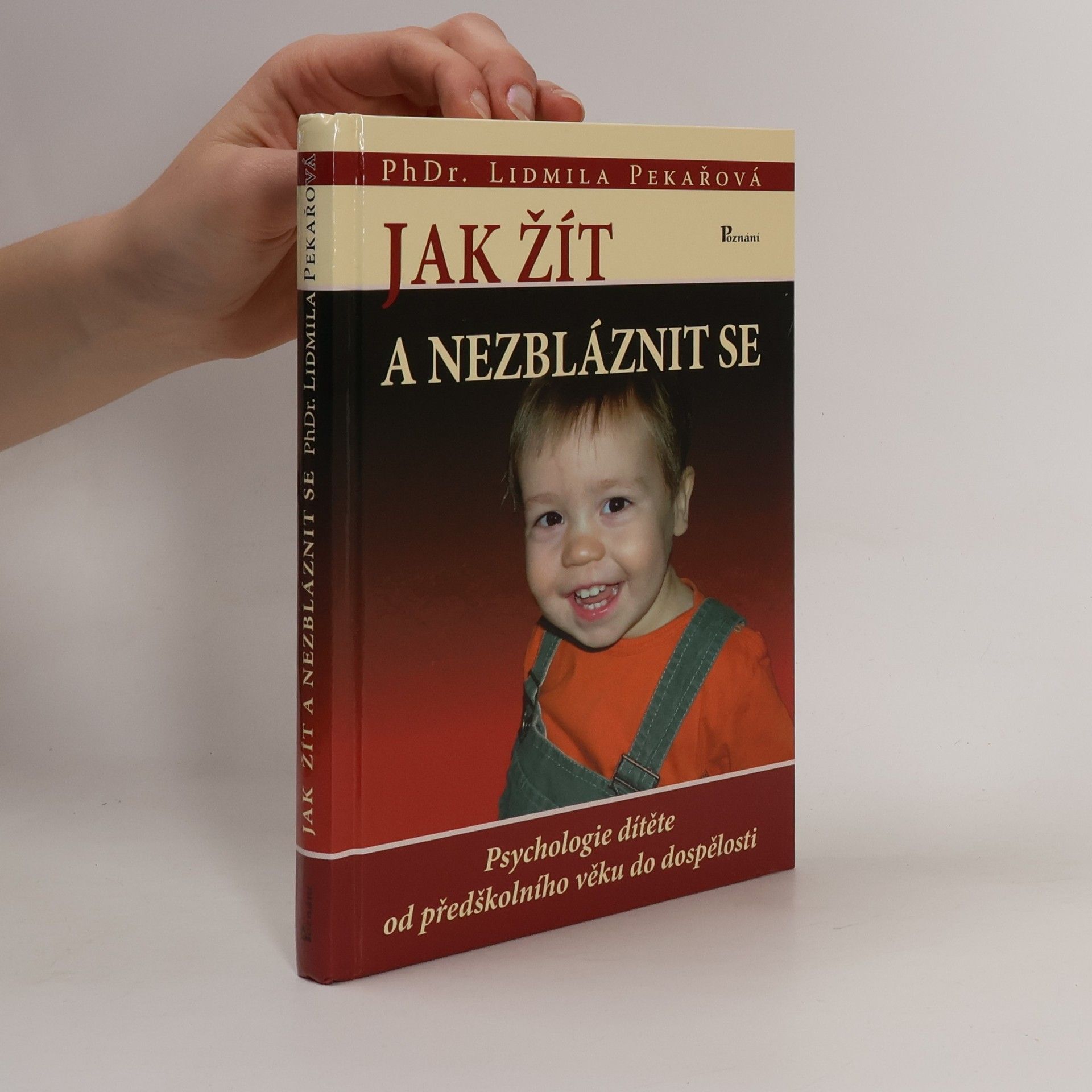 Pekařová Lidmila Jak žít a nezbláznit se