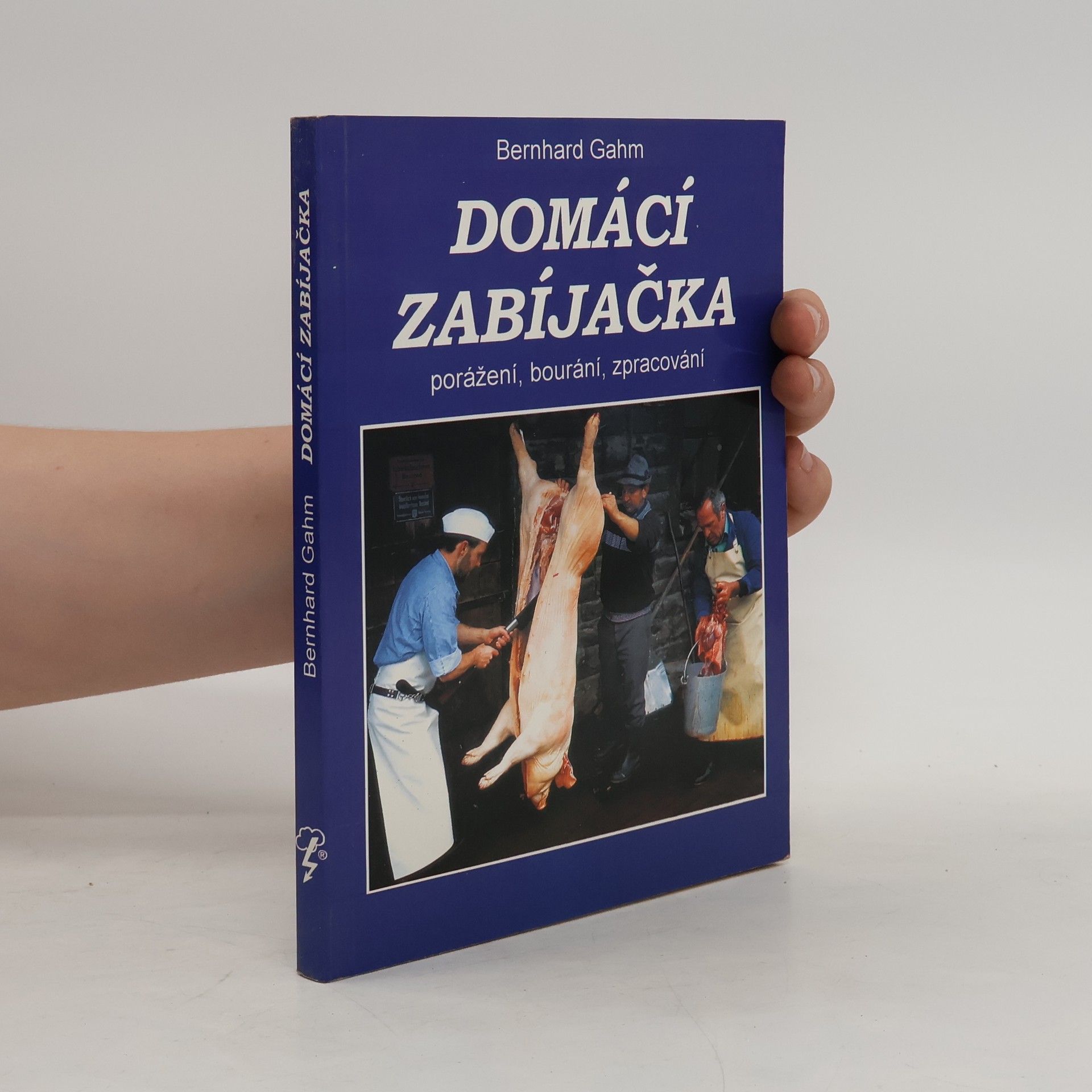 Bernhard Gahm Domácí zabíjačka