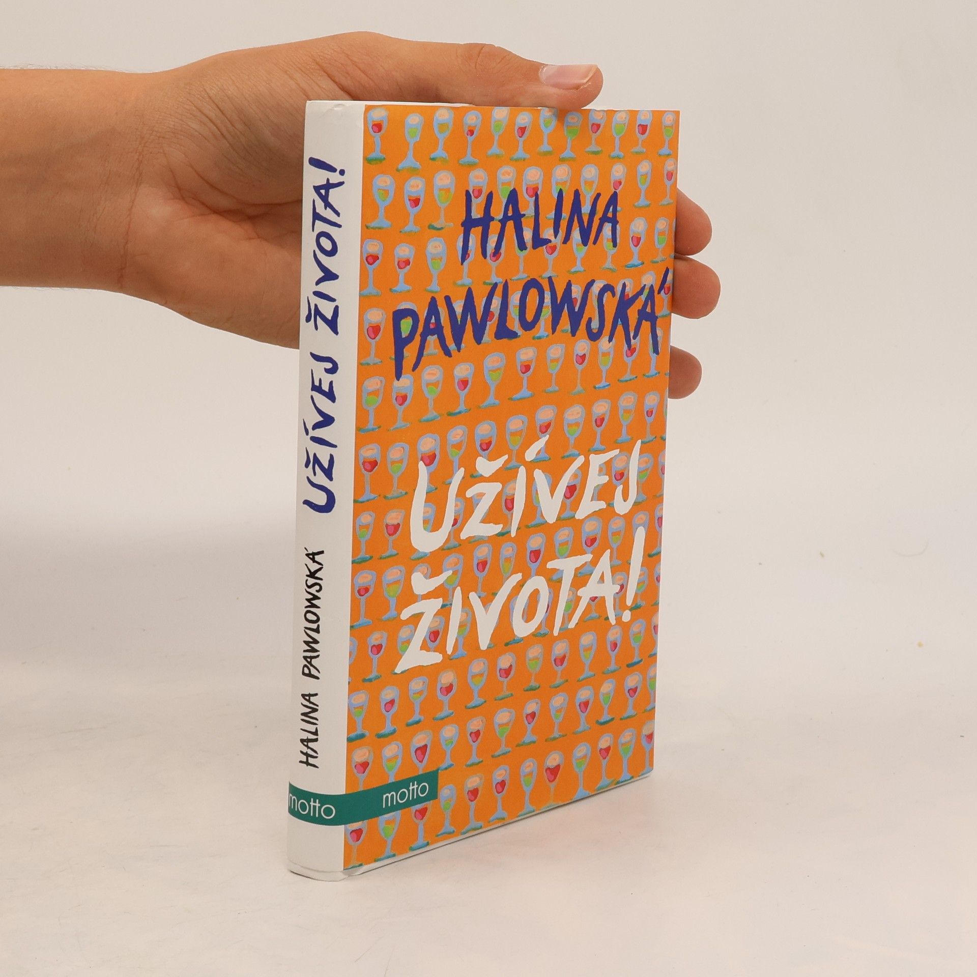Halina Pawlowská Užívej života!