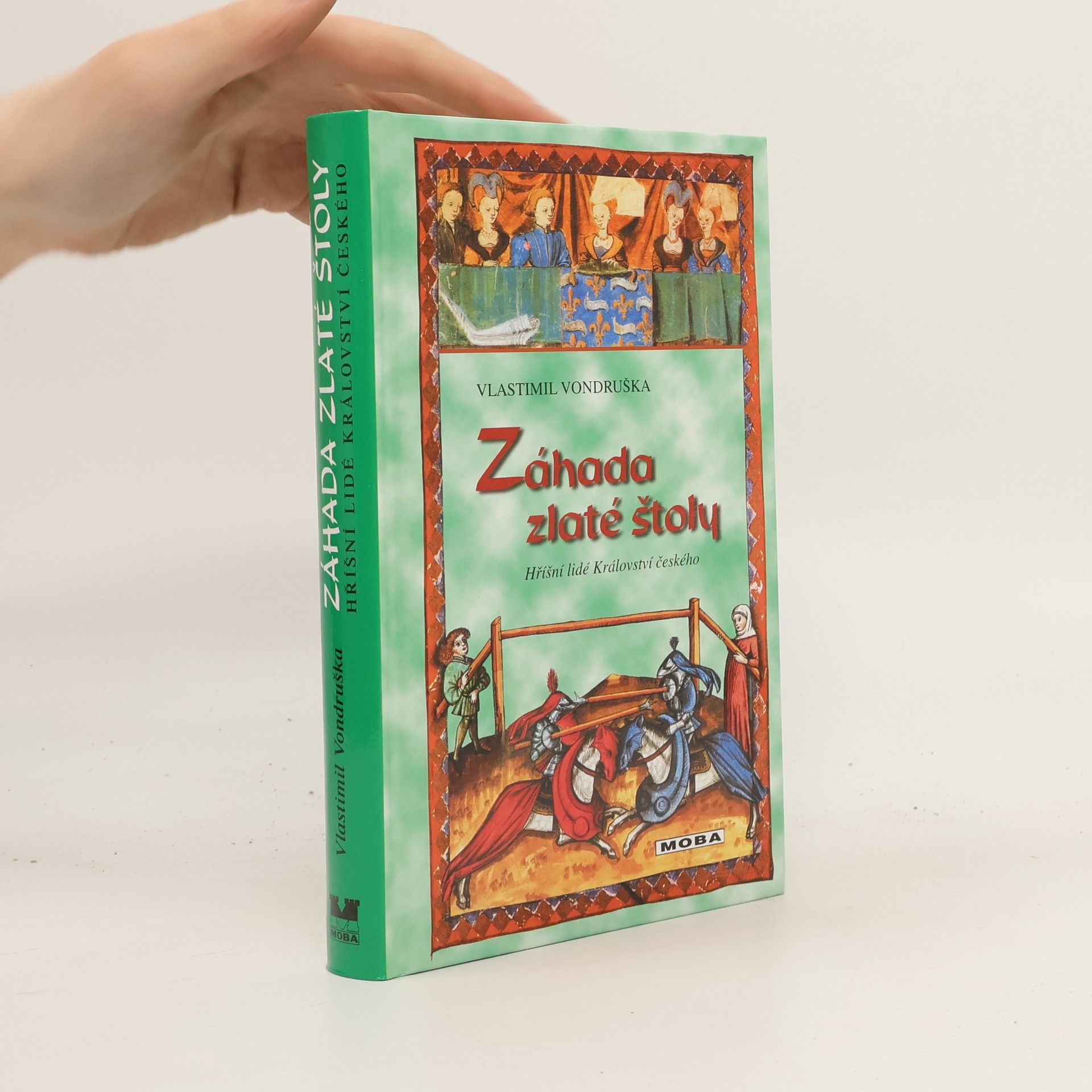 Vlastimil Vondruška Záhada zlaté štoly, aneb, Tři zločiny, které rozřešil královský prokurátor Oldřich z Chlumu