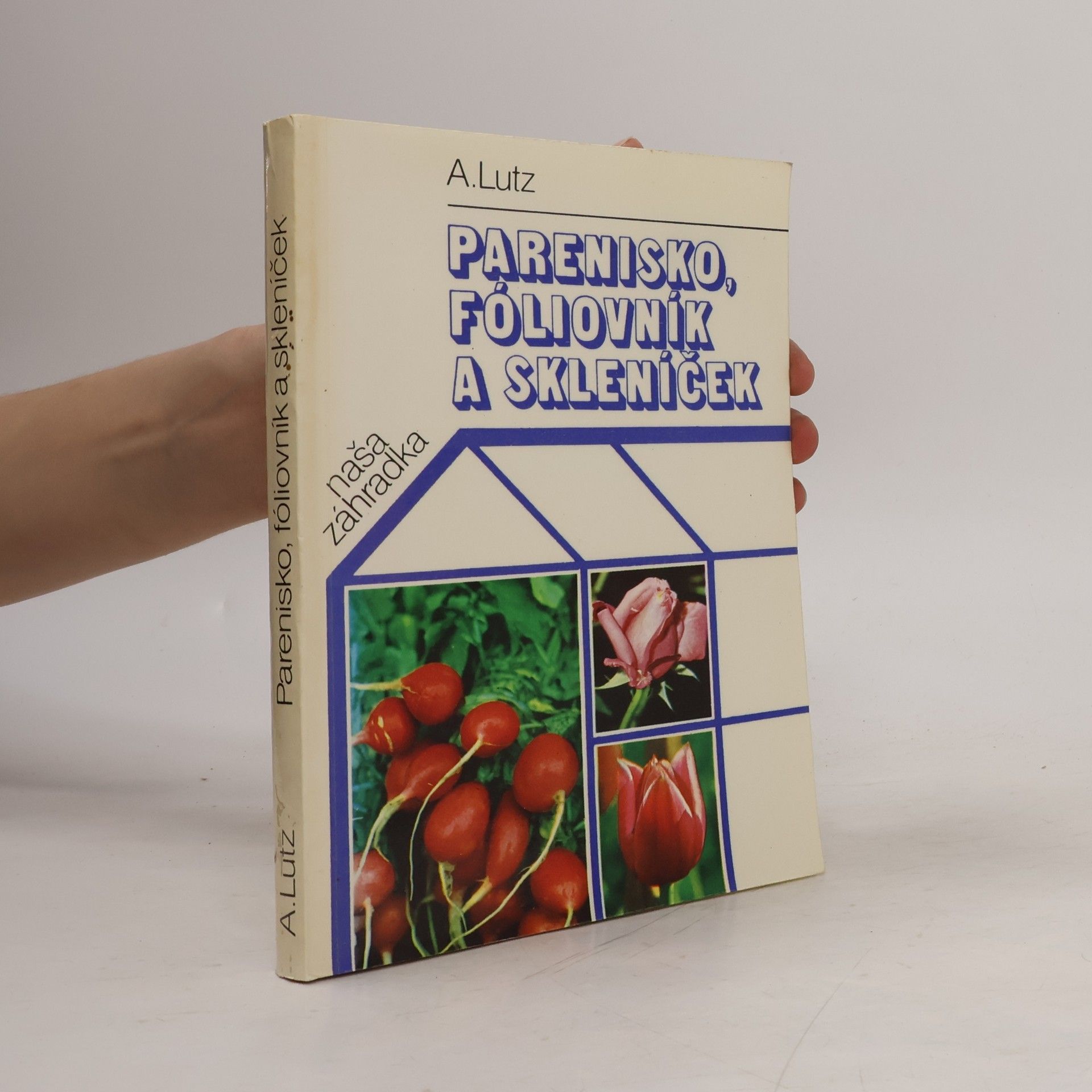 Armin Lutz Parenisko, fóliovník a skleníček