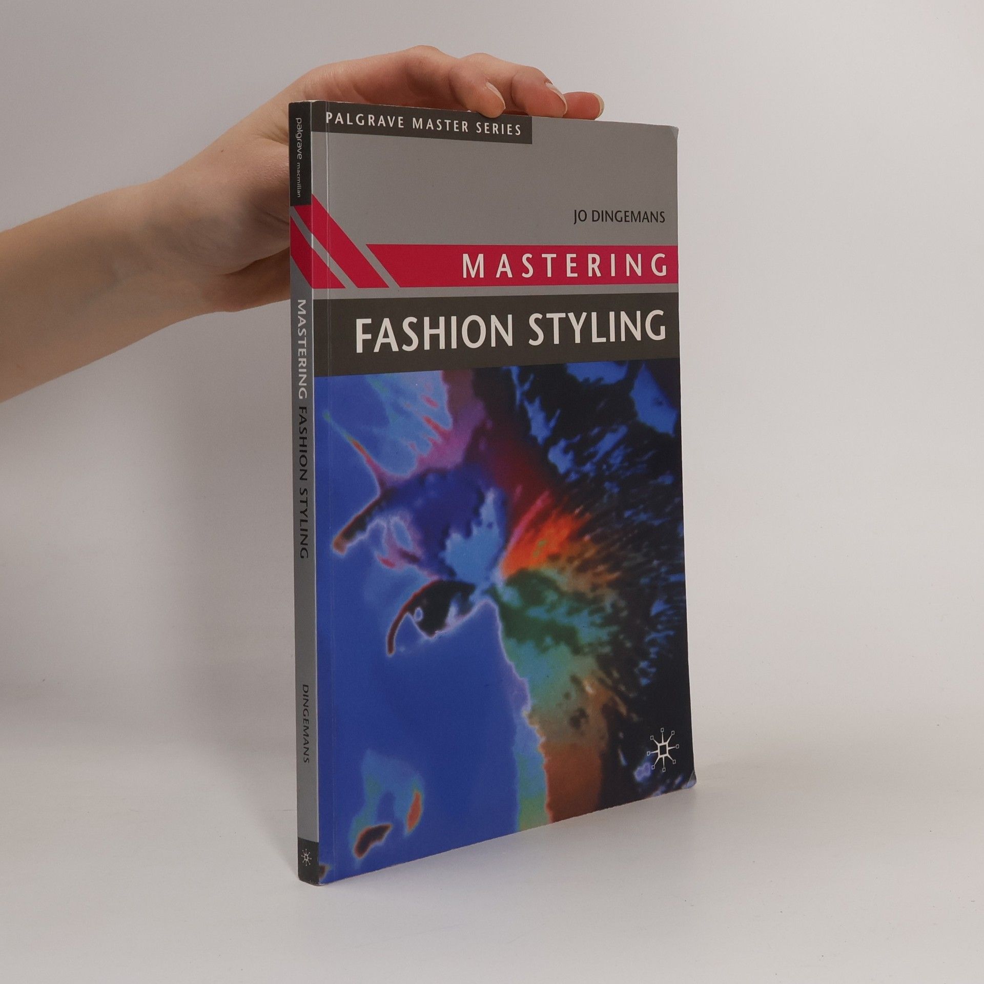 Jo Dingemans Palgrave Master Series: Mastering Fashion Styling