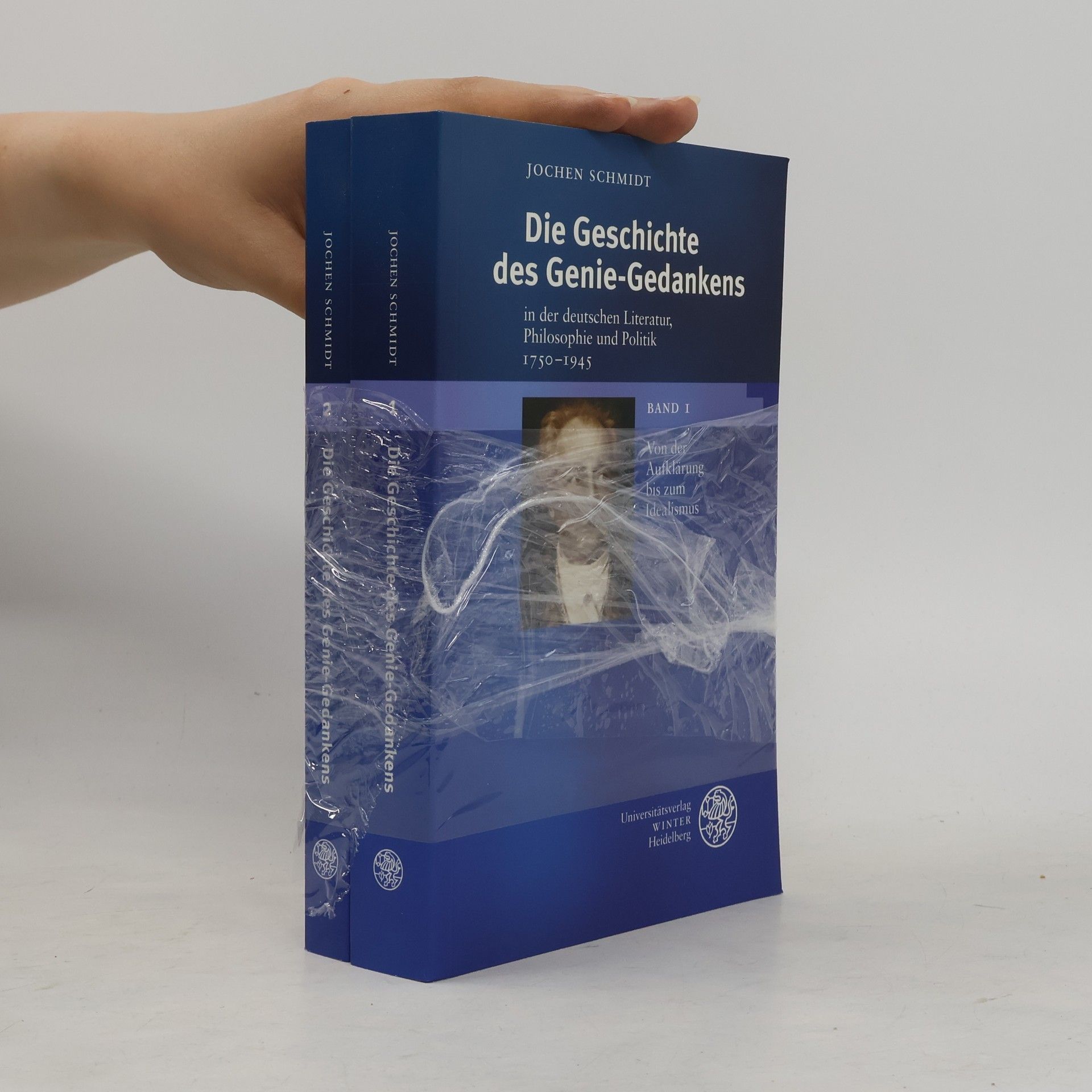 Jochen Schmidt-Liebich Die Geschichte des Genie-Gedankens in der deutschen Literatur, Philosophie und Politik 1750-1945. 2 Bde