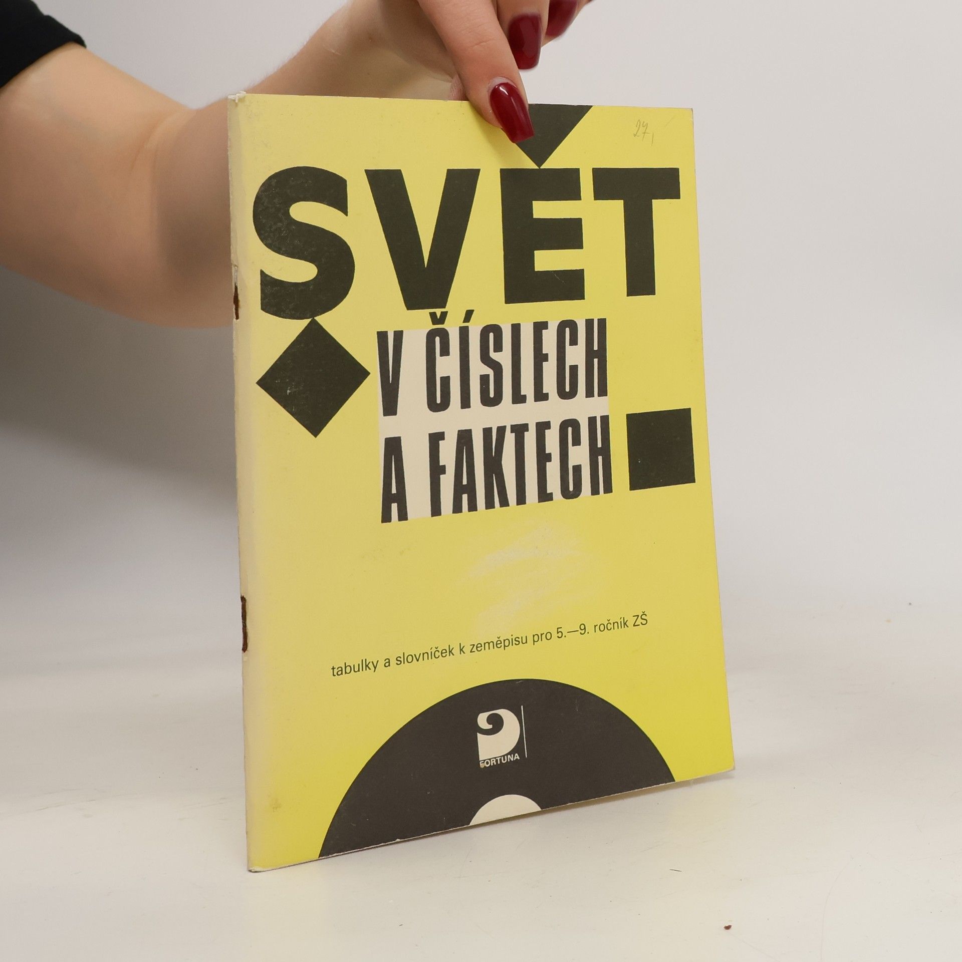 Kolektív autorov Svět v číslech a faktech: Tabulky a slovníček k zeměpisu pro 5.-9. ročník ZŠ