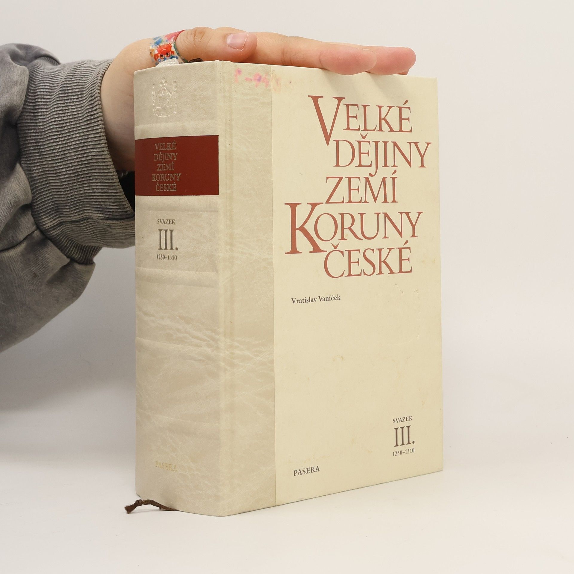 Vratislav Vaníček Velké dějiny zemí Koruny české III. 1250-1310