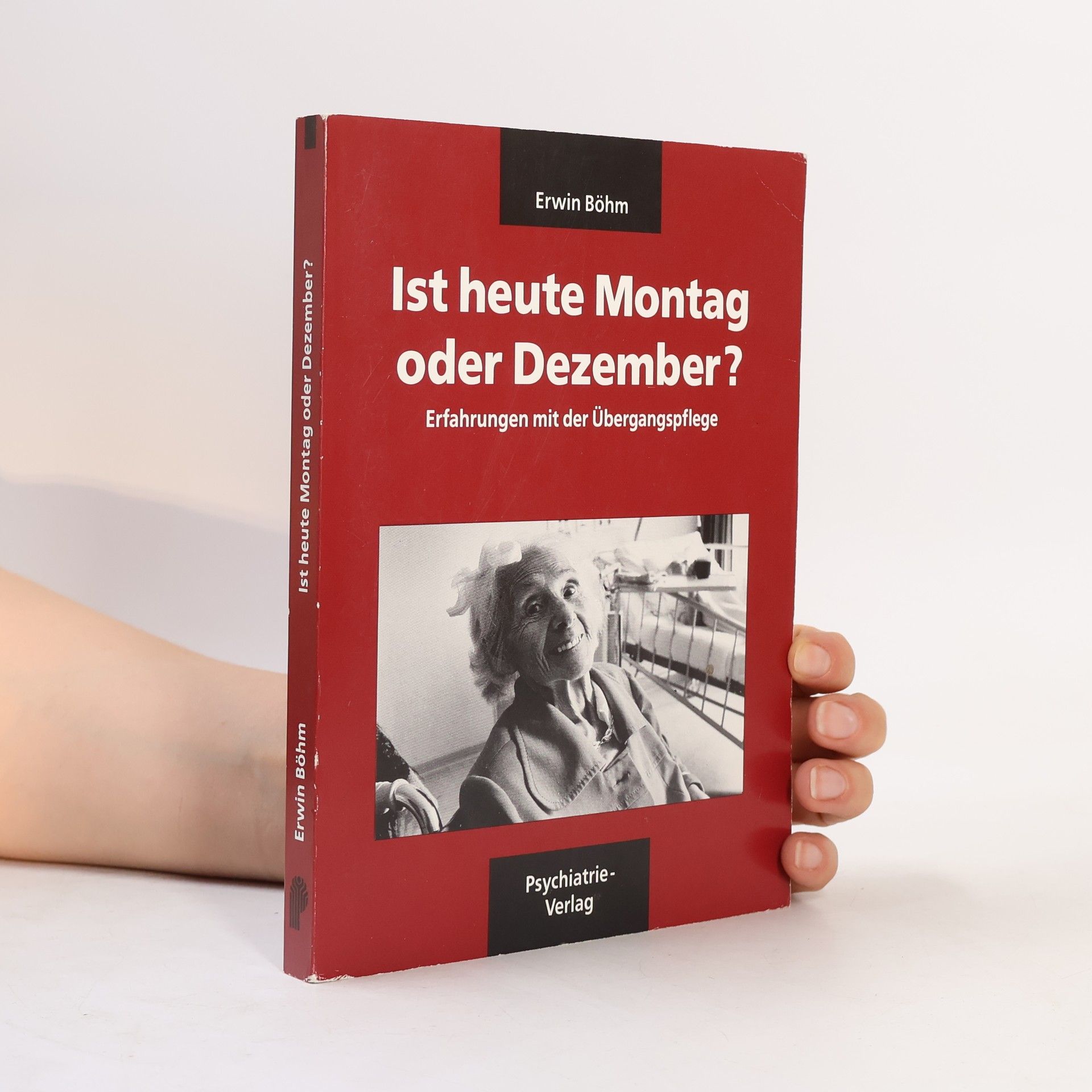 Erwin Böhm Ist heute Montag oder Dezember?