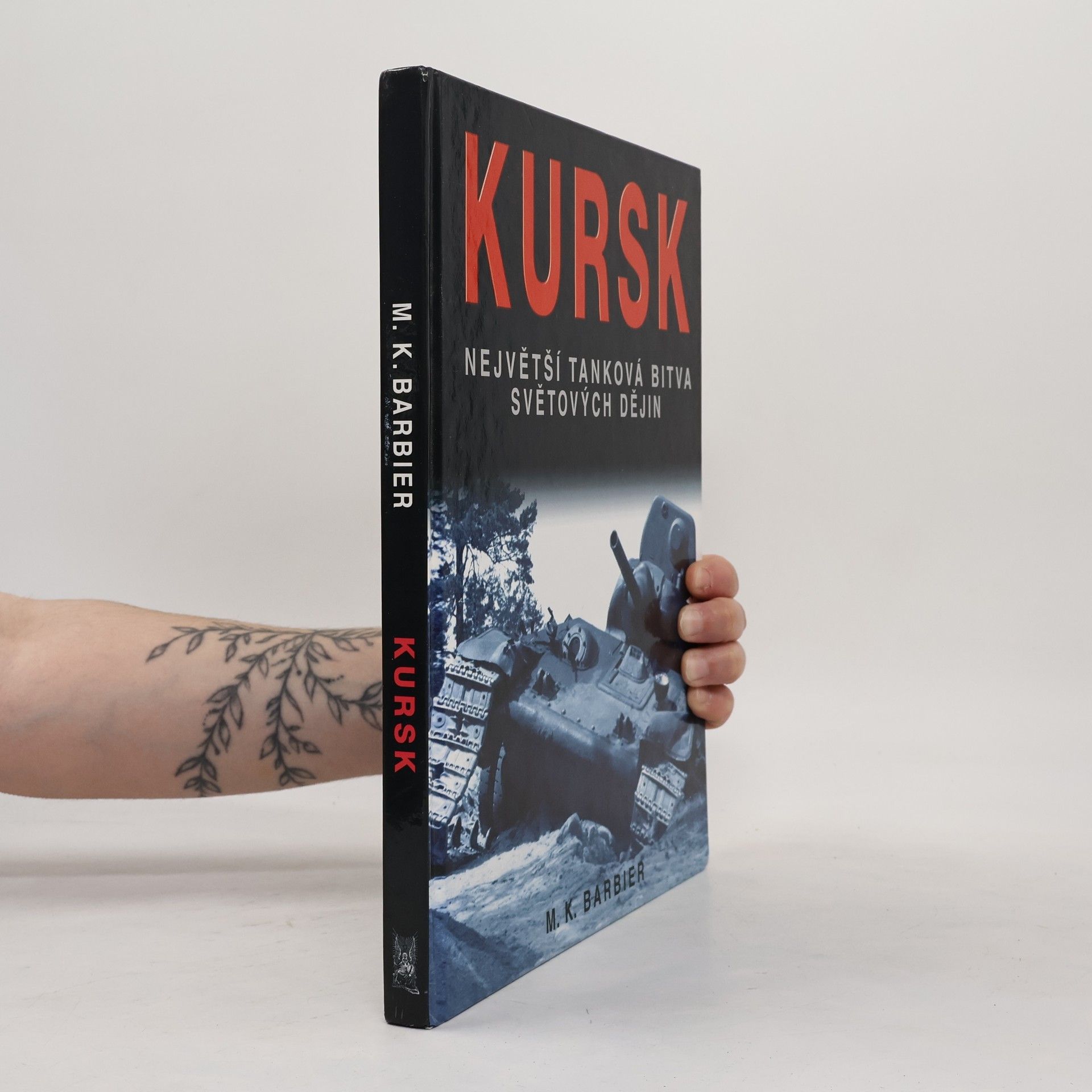 M. K. Barbier Kursk: Největší tanková bitva světových dějin